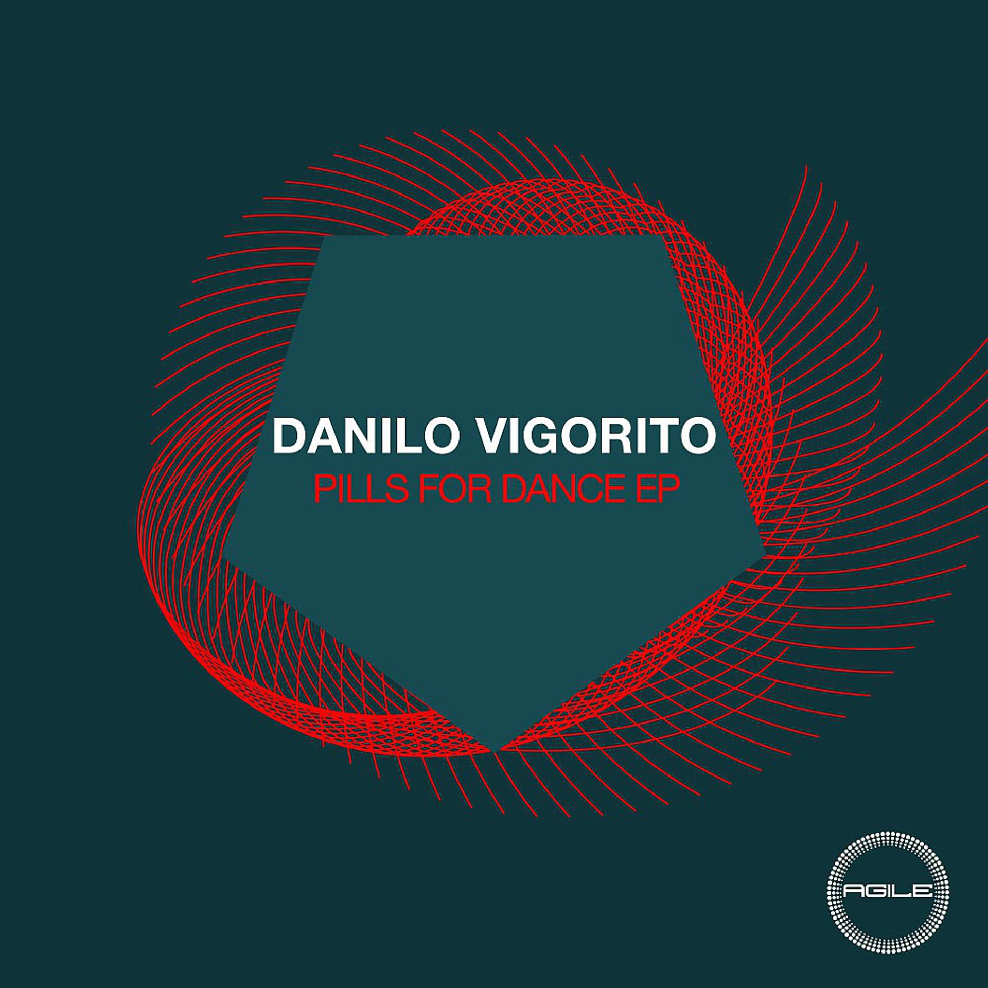 Постер альбома Danilo Vigorito - Pills for Dance EP