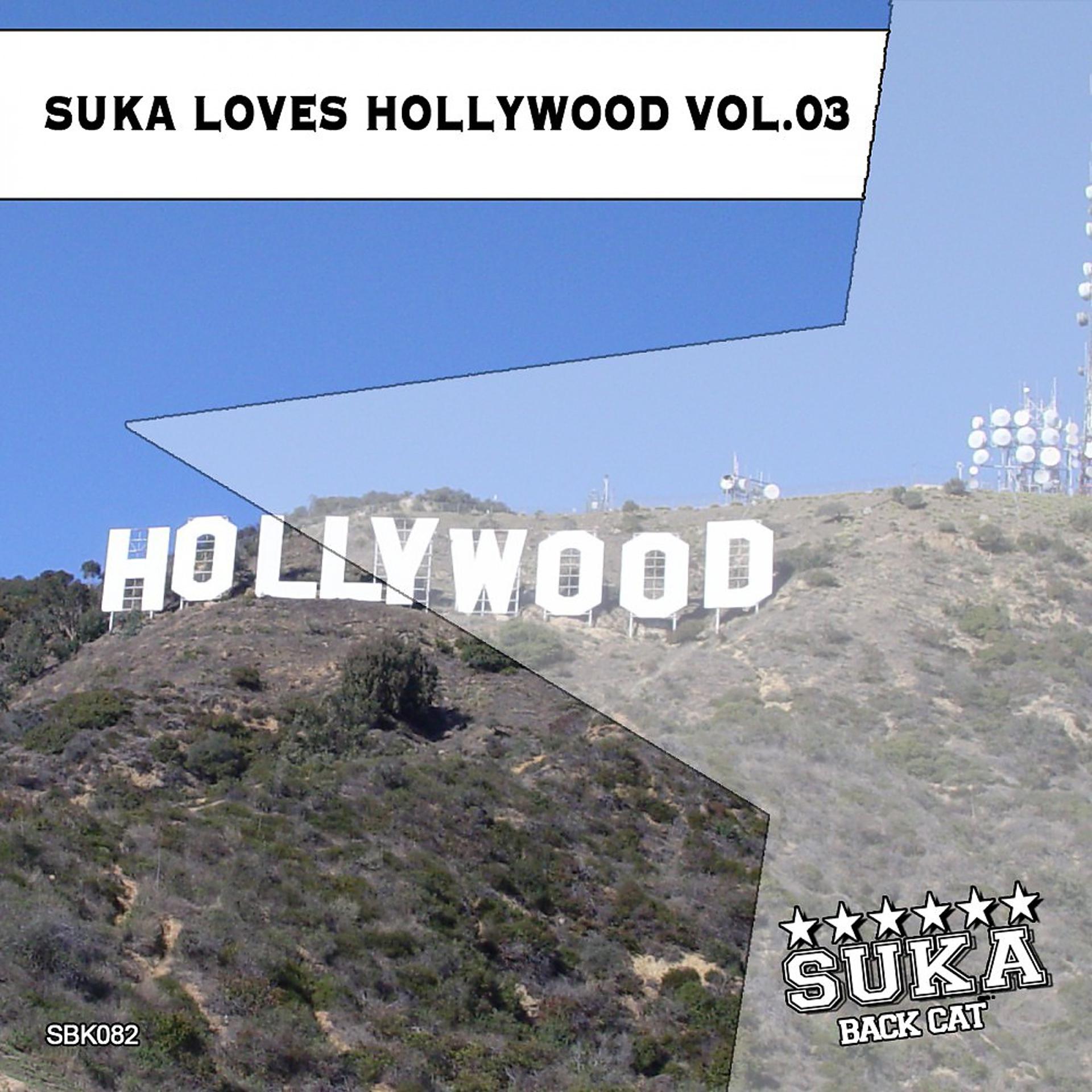 Постер альбома Suka Loves Hollywood, Vol. 03