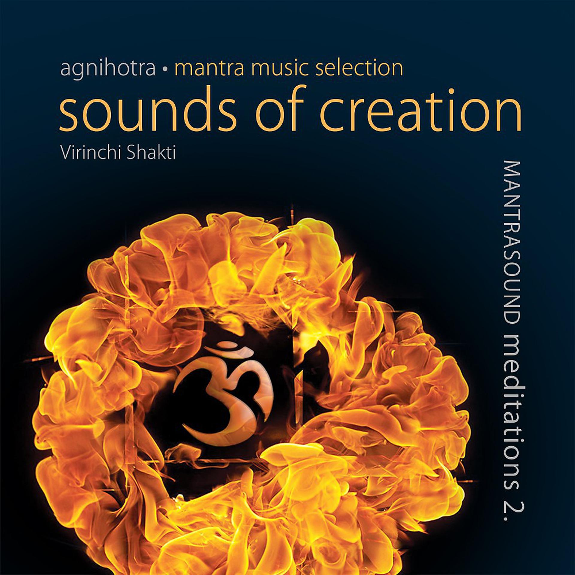 Постер альбома Agnihotra: Sounds of Creation - Mantrasound Meditations 2.