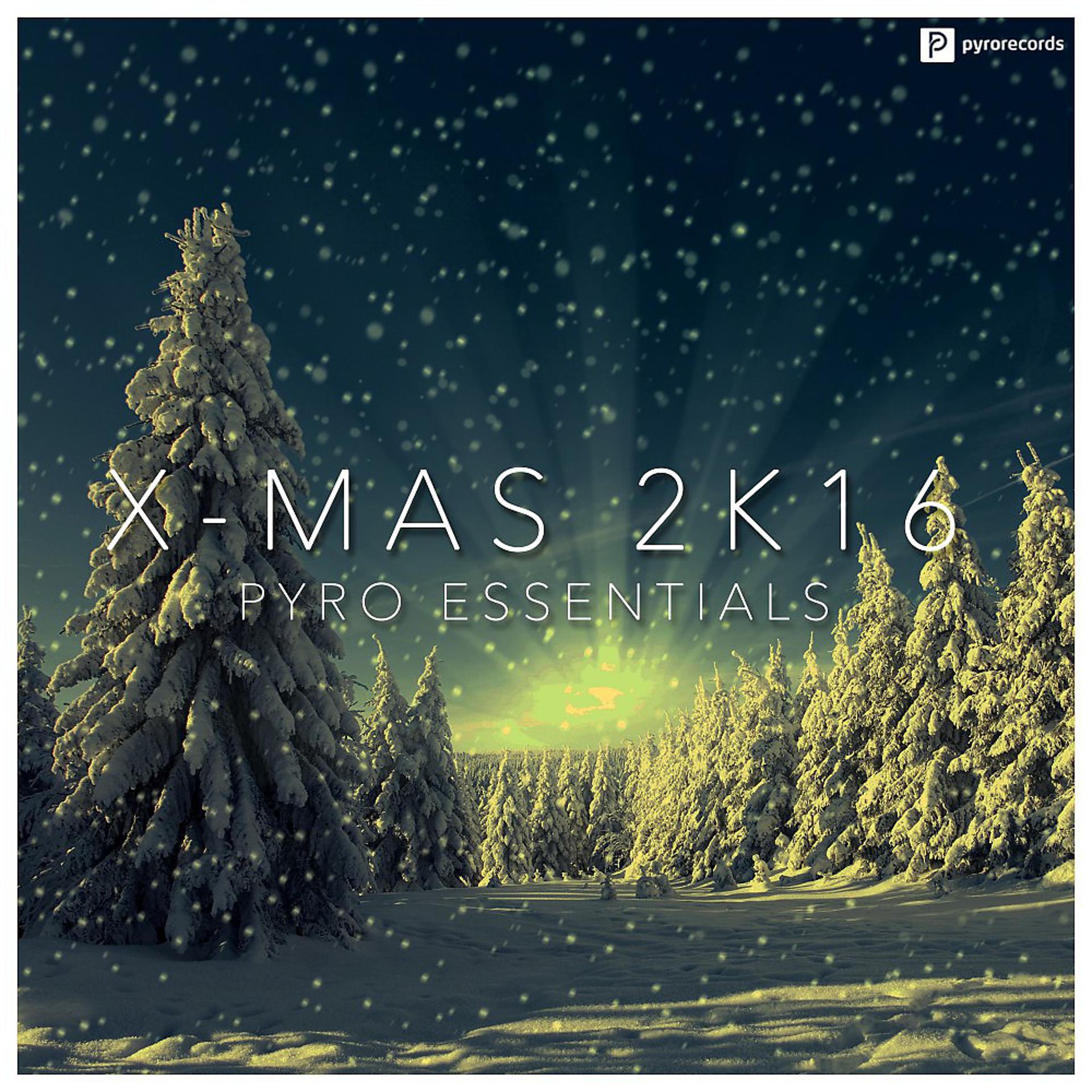Постер альбома X-Mas 2K16 (Pyro Essentials)