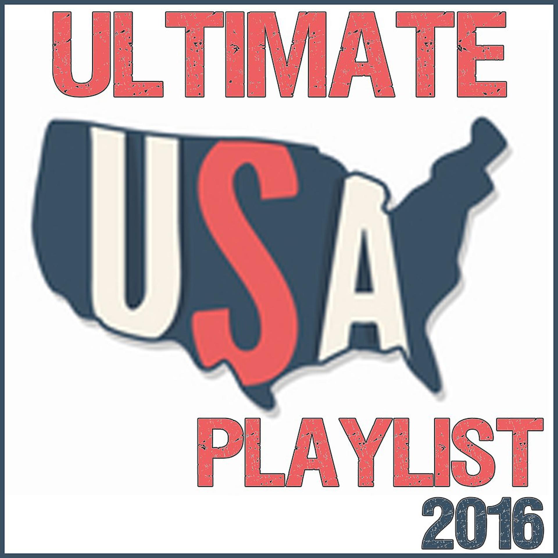 Постер альбома Ultimate USA Playlist 2016