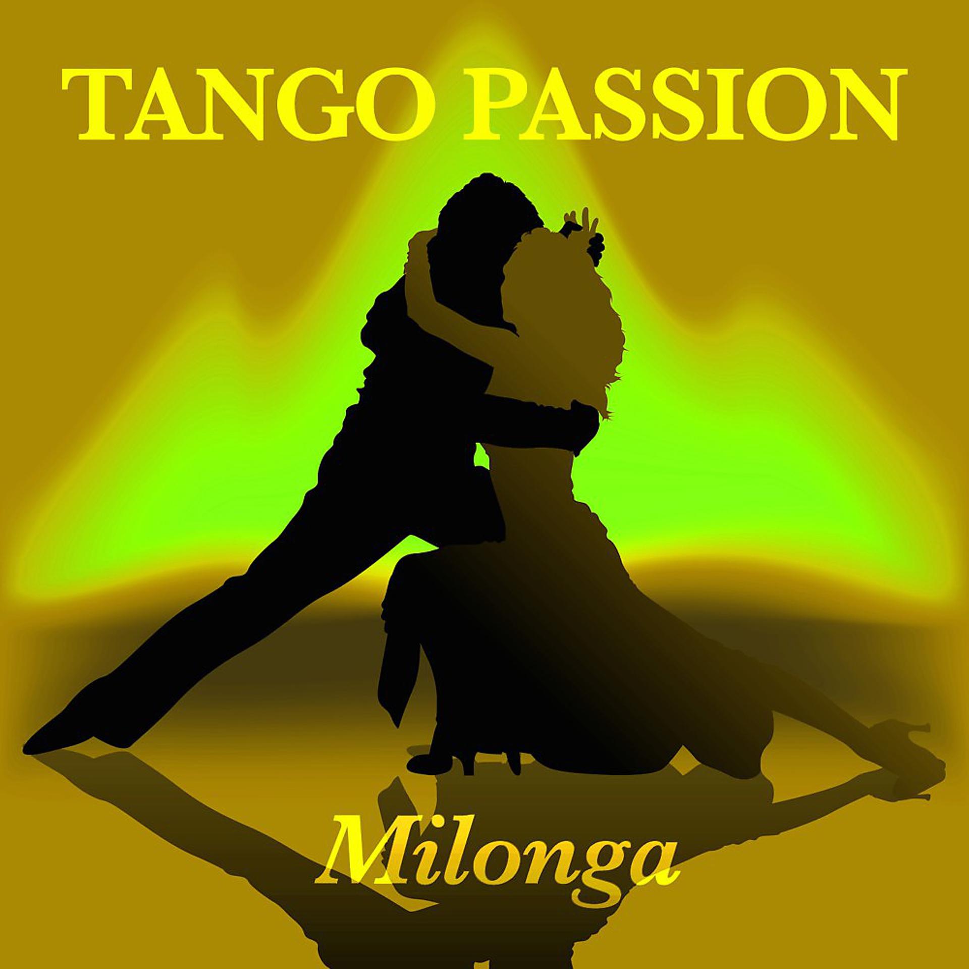 Постер альбома Tango Passion - Milonga