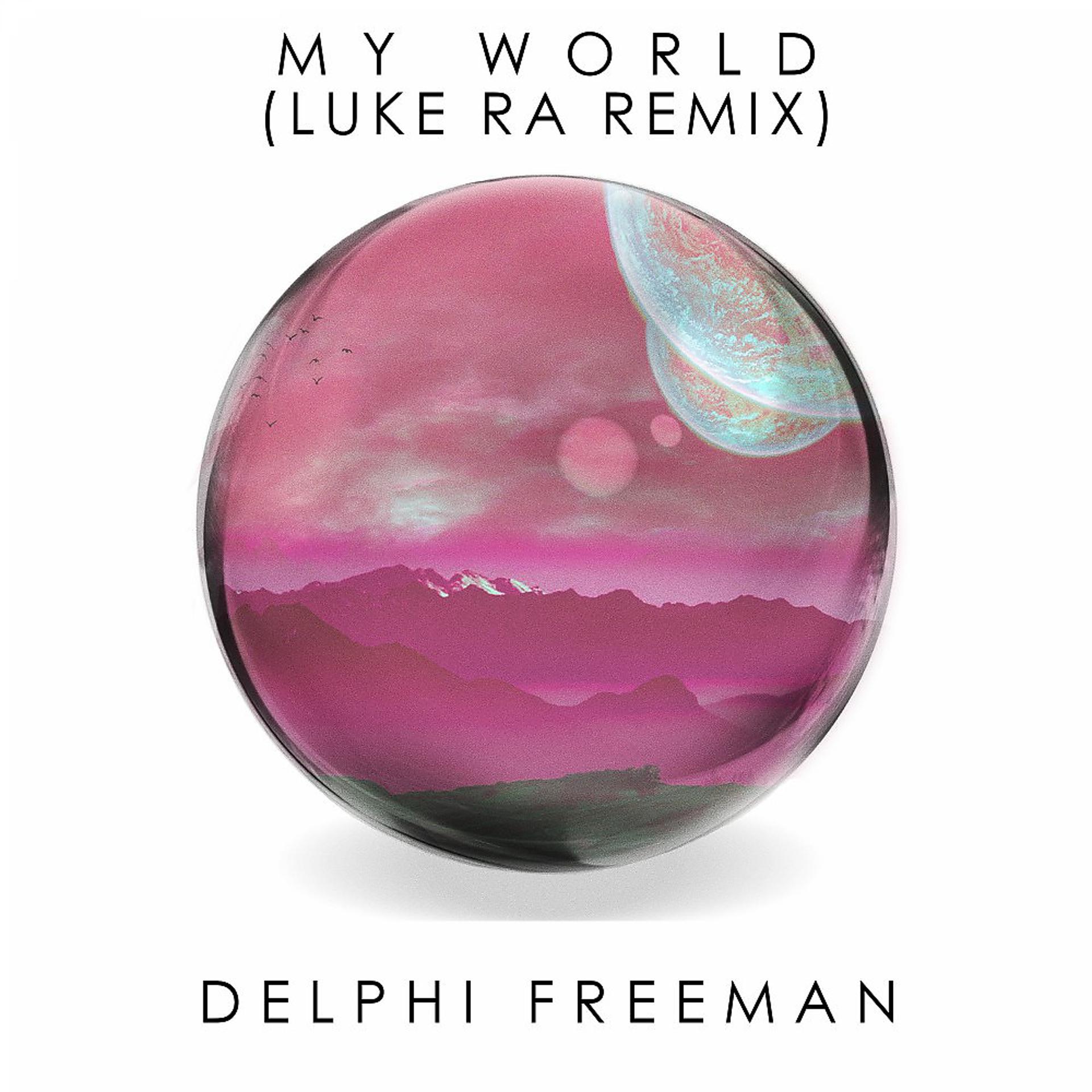 Постер альбома My World (Luke Ra Remix)