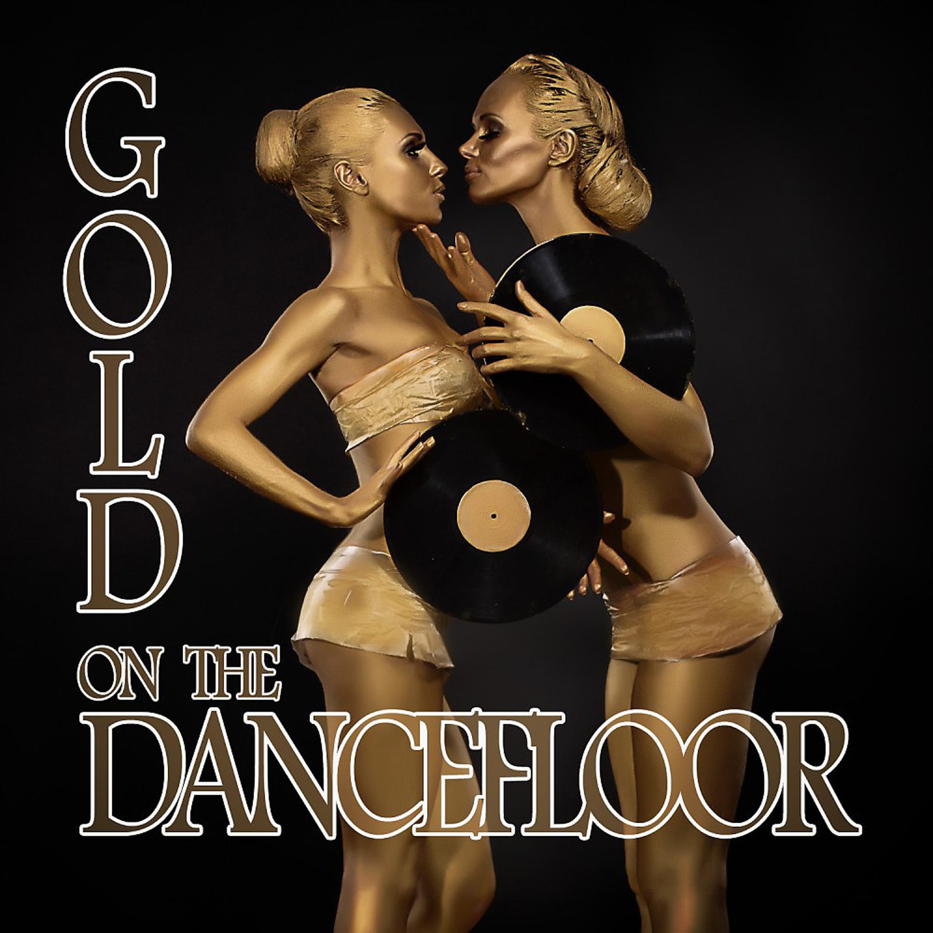 Постер альбома Gold on the Dancefloor