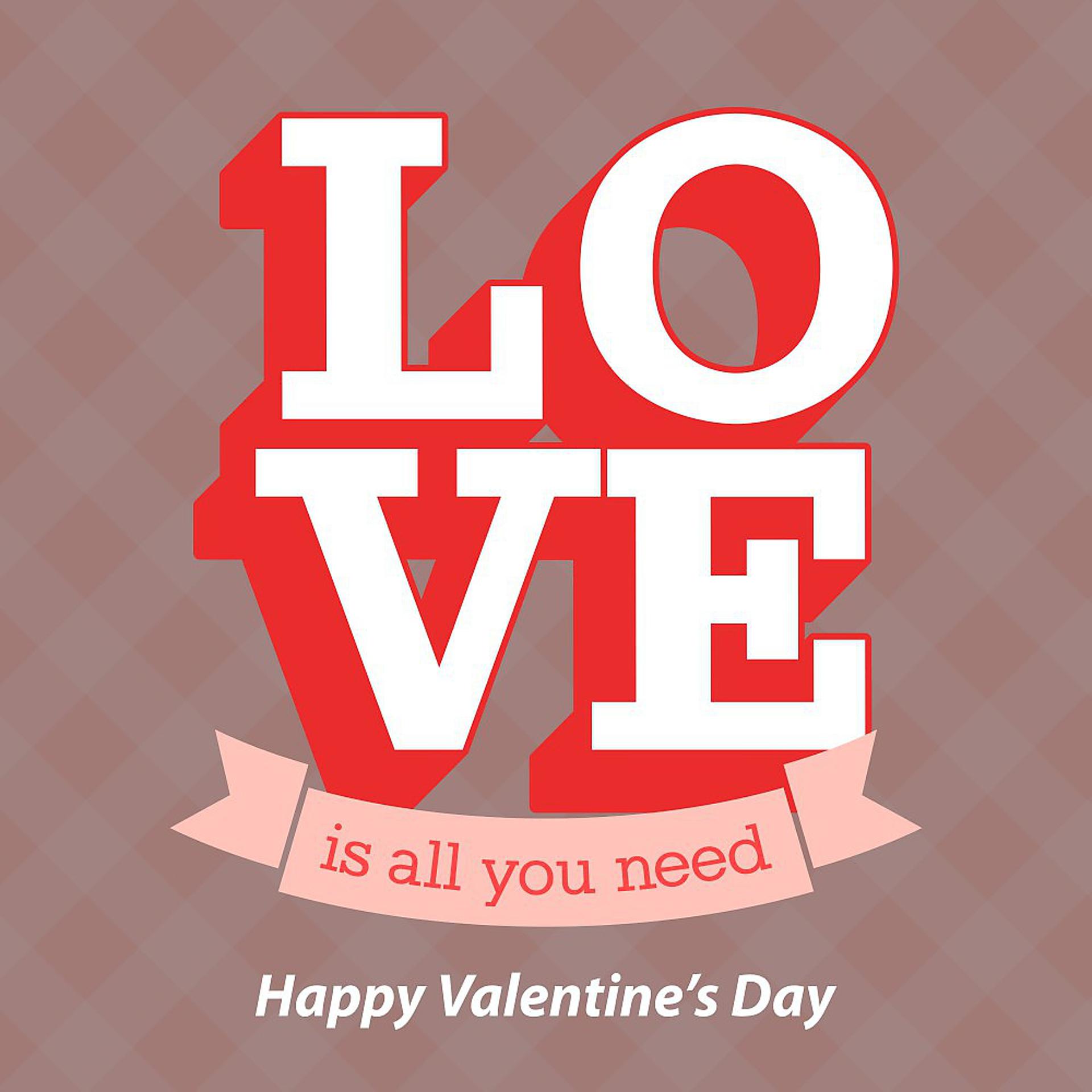 Постер альбома Love Is All You Need - Happy Valentine's Day