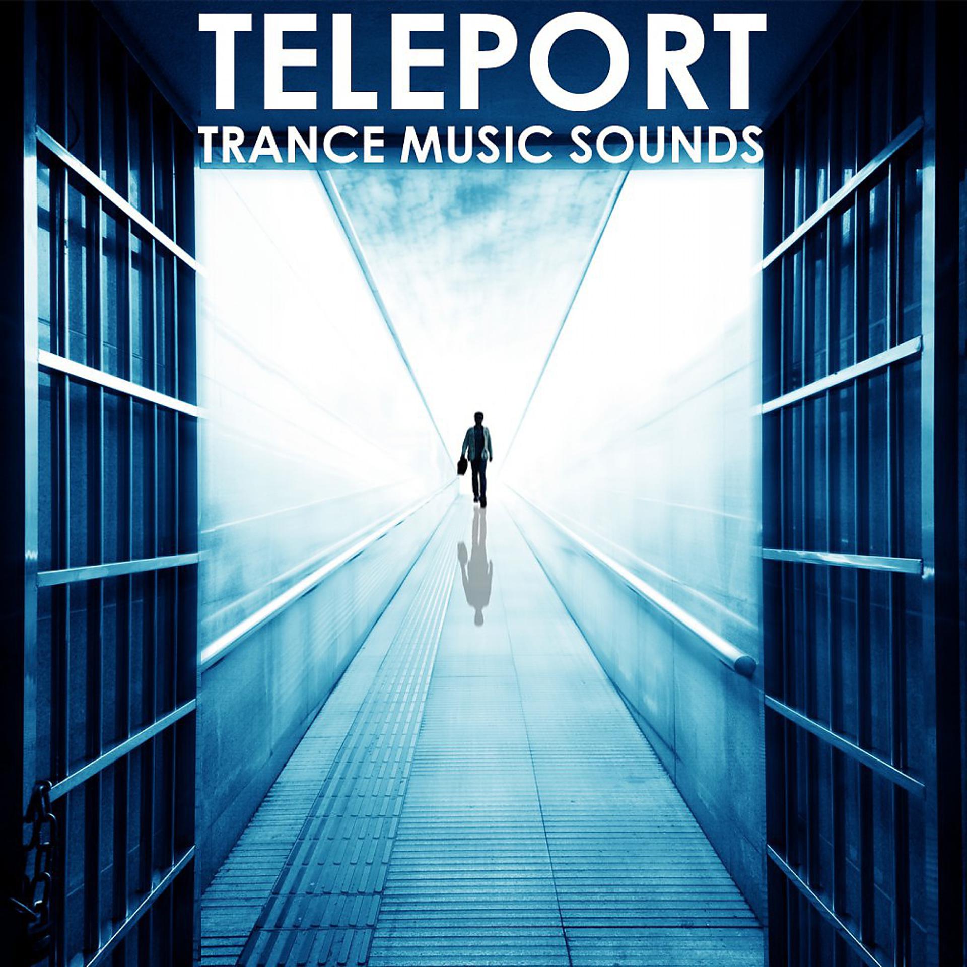 Постер альбома Teleport: Trance Music Sounds
