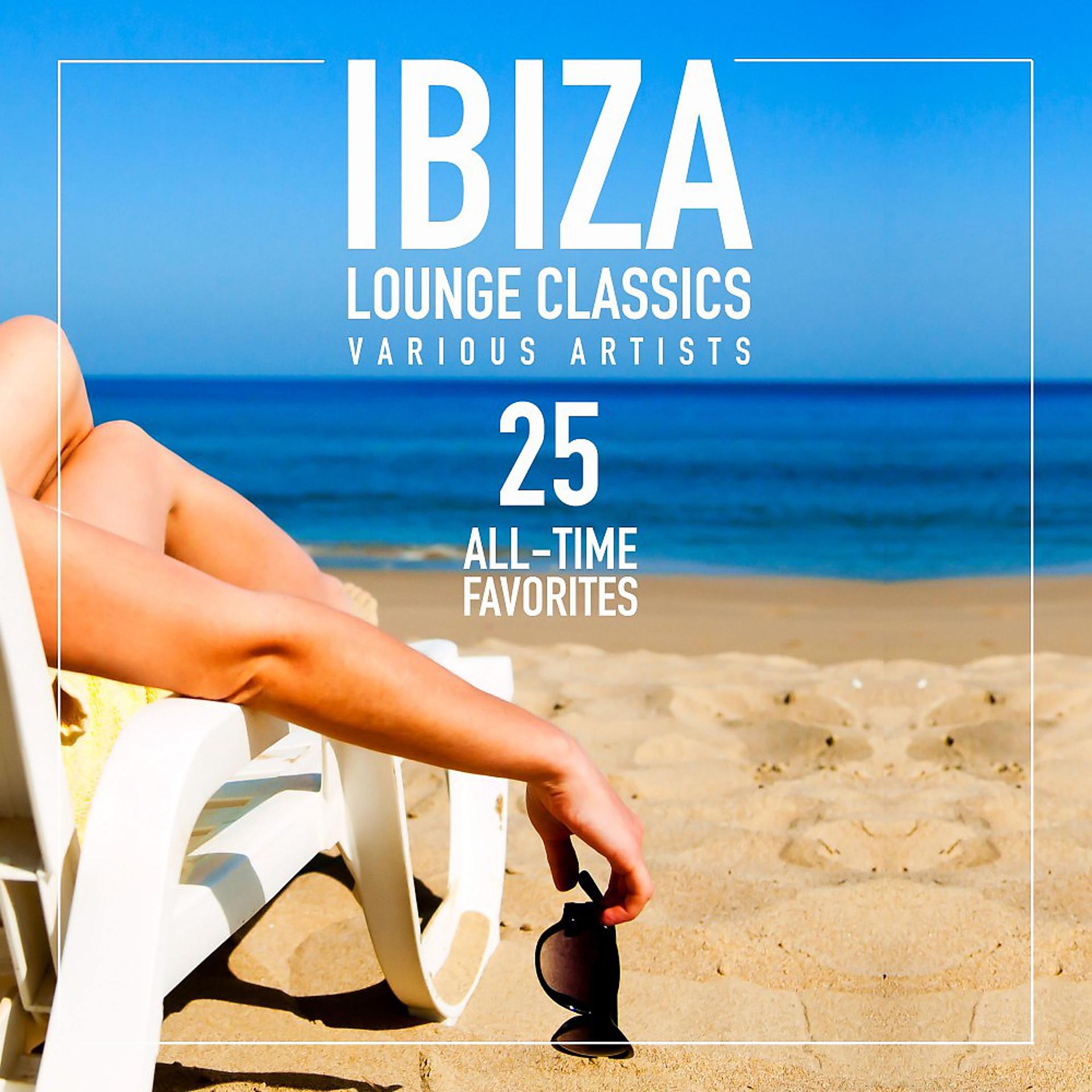 Постер альбома Ibiza Lounge Classics (25 All-Time Favorites)