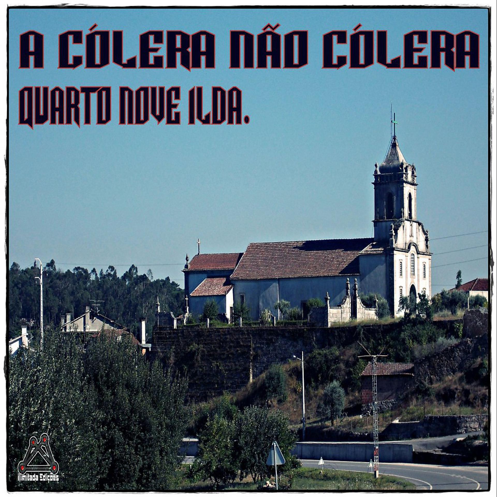 Постер альбома A Cólera Não Cólera
