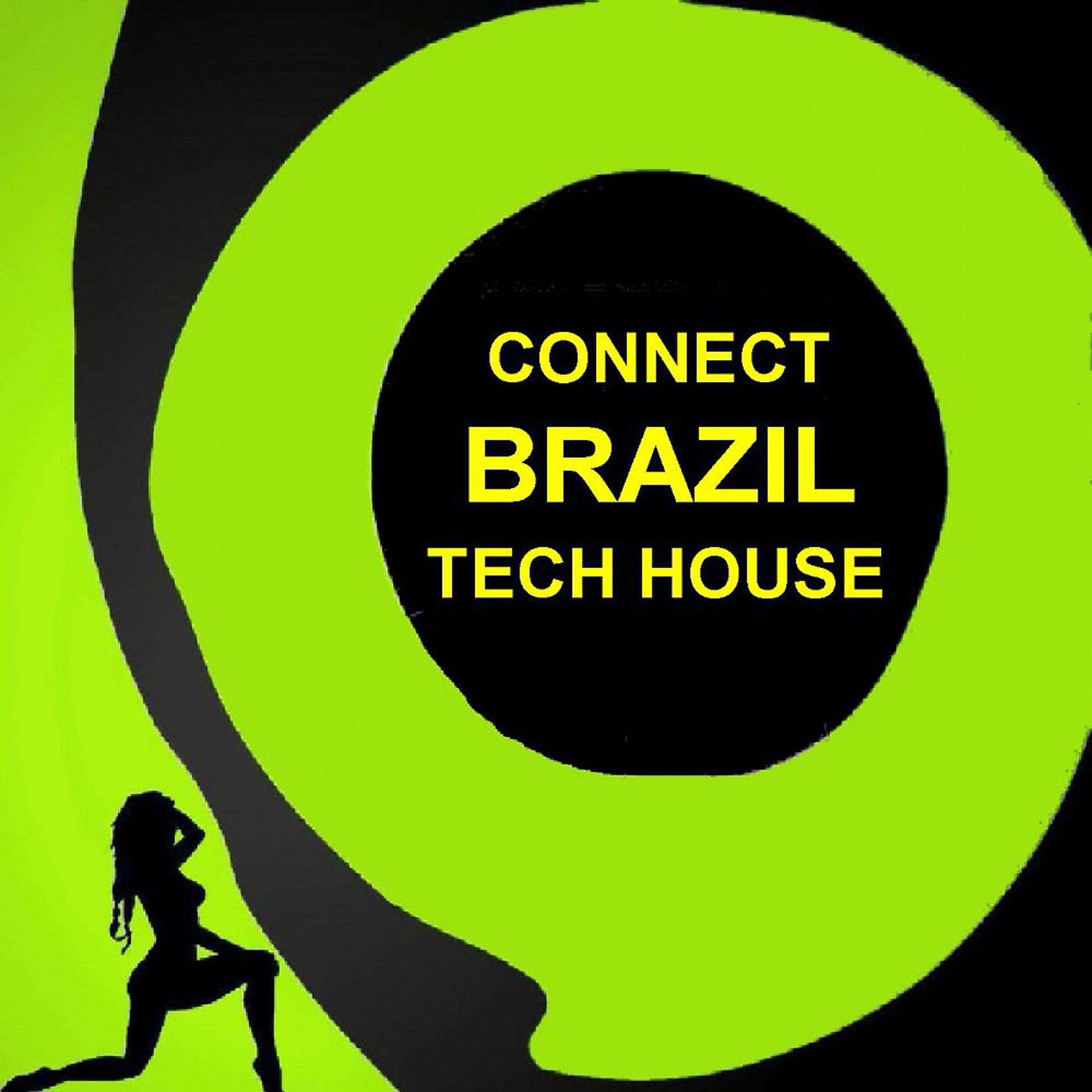 Постер альбома Connect Brazil Tech House