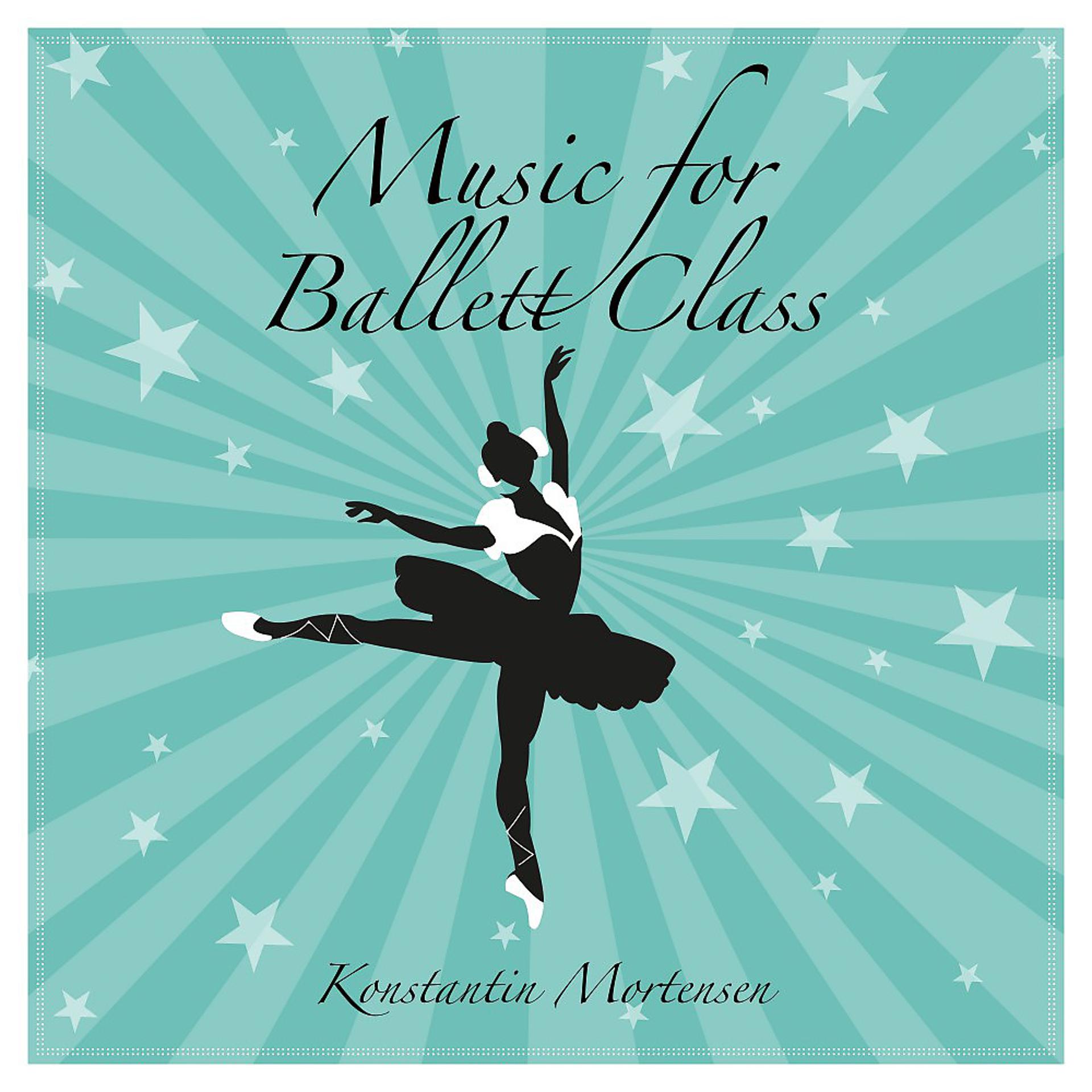 Постер альбома Music for Ballett Class