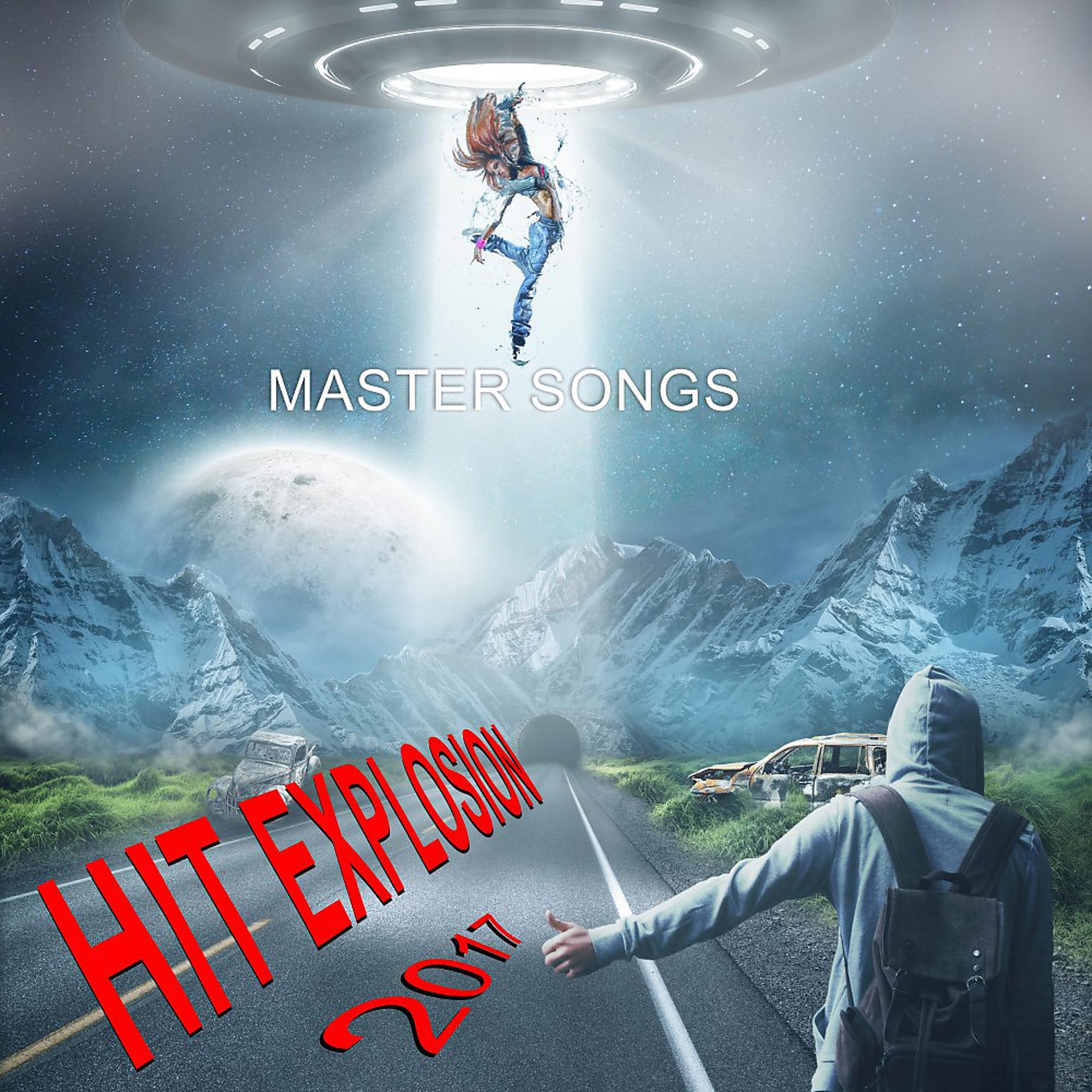 Постер альбома Hit Explosion: Master Songs 2017