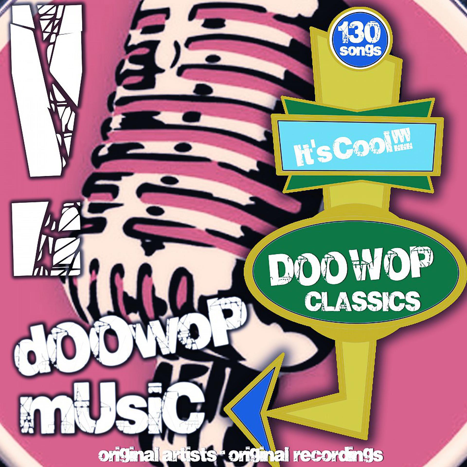 Постер альбома Doo Wop Classics (130 Memorable Songs)
