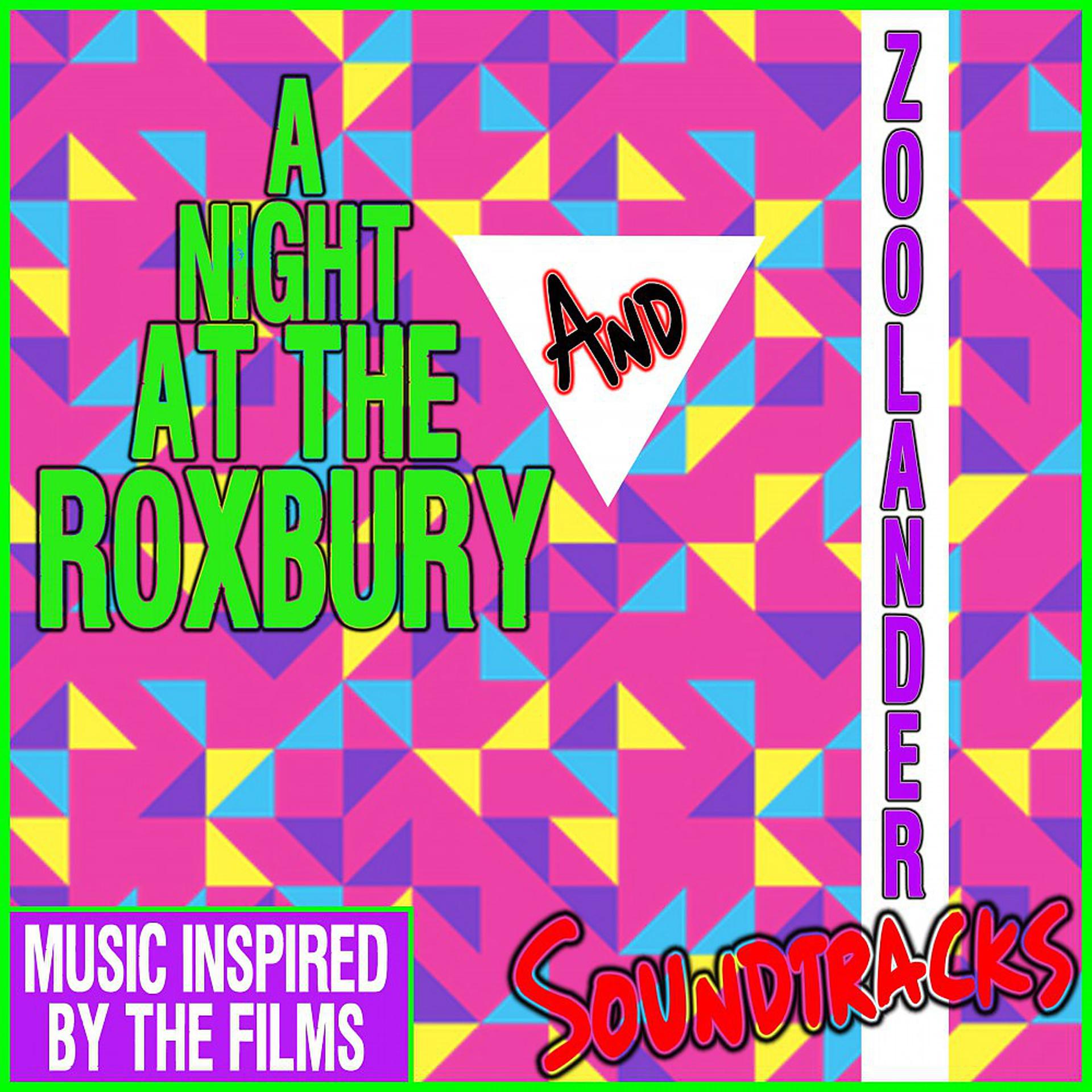 Постер альбома A Night at the Roxbury & Zoolander Soundtracks (Music Inspired by the Films)