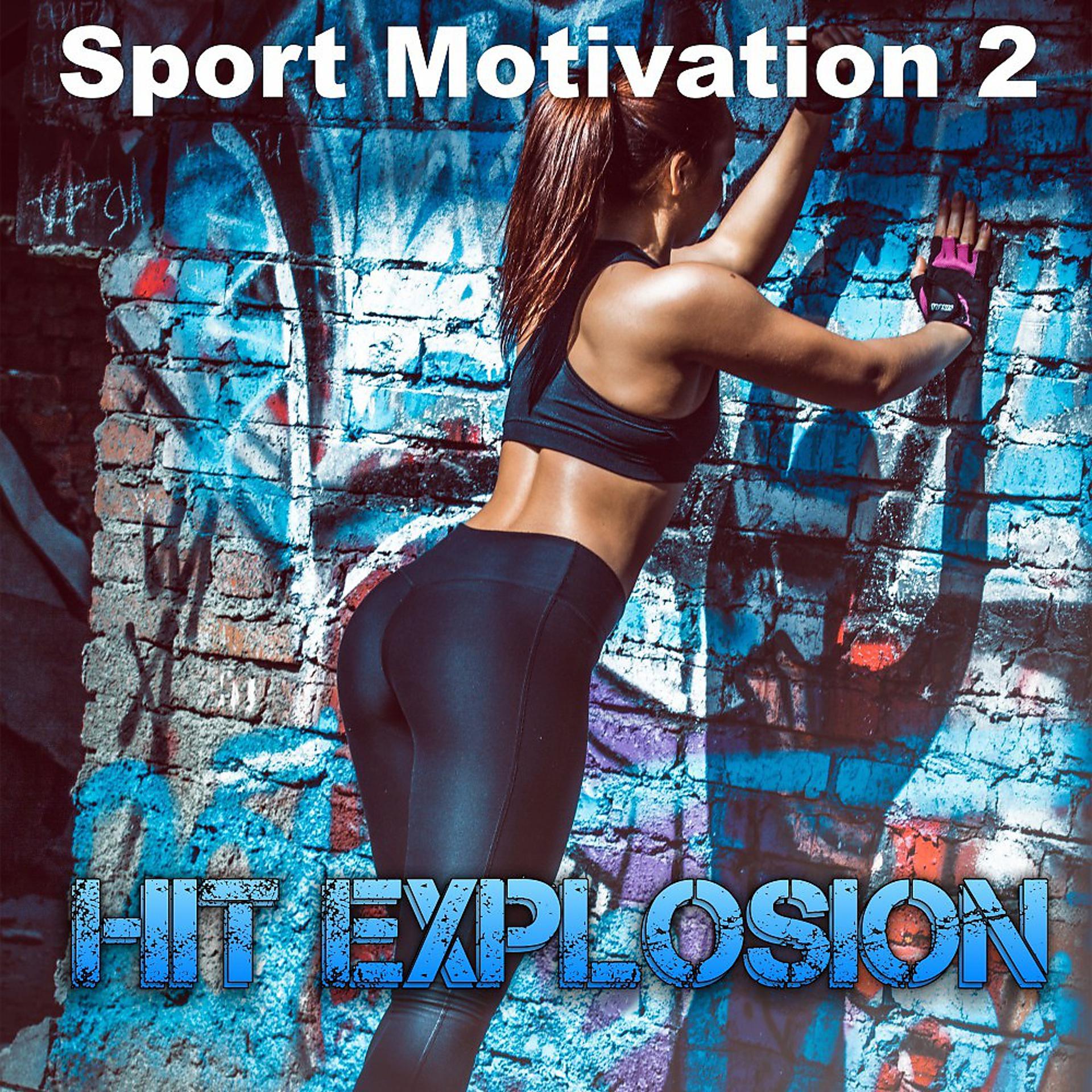 Постер альбома Hit Explosion: Sport Motivation 2