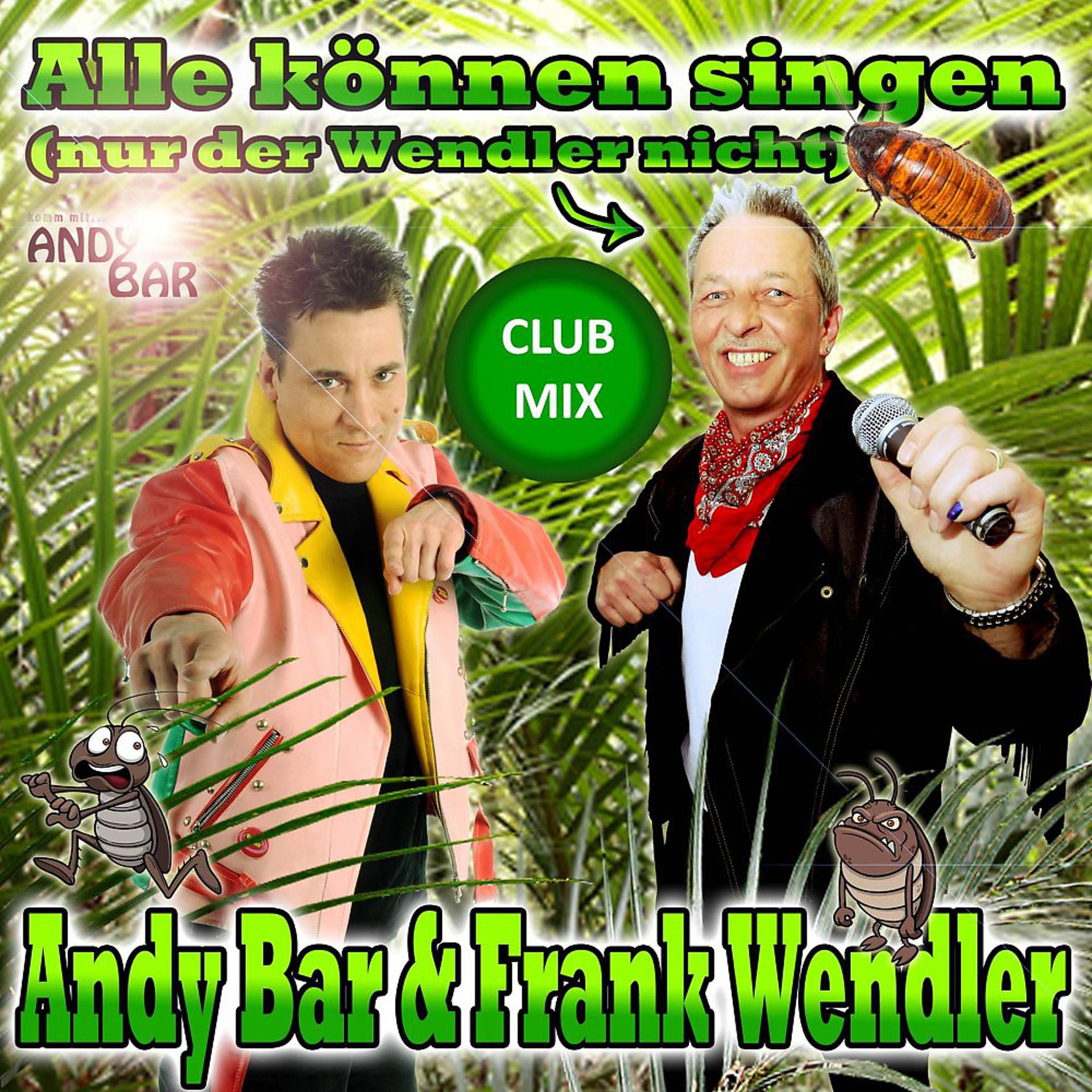 Постер альбома Alle können singen (Nur der Wendler nicht) [Club Mix]