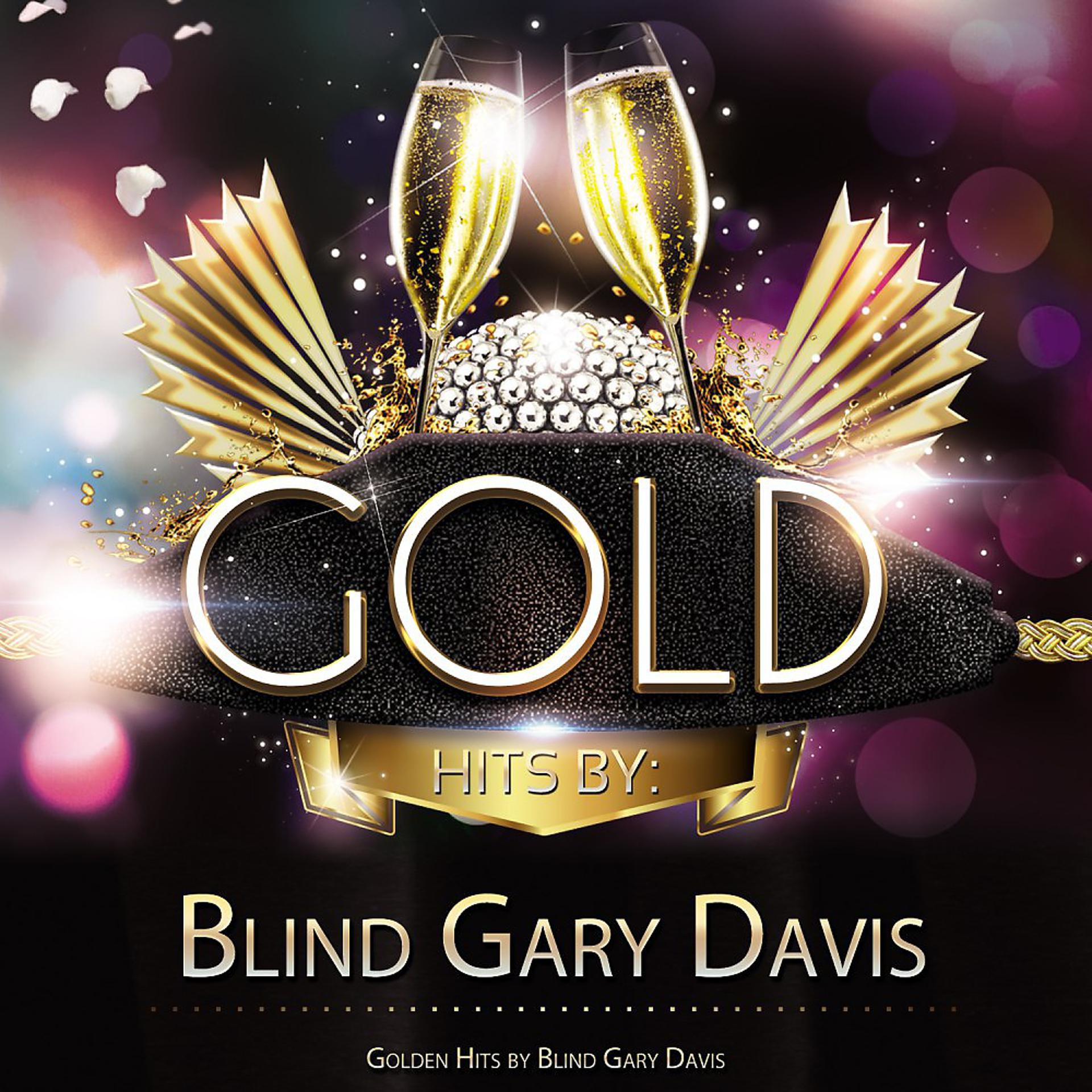 Постер альбома Golden Hits By Blind Gary Davis
