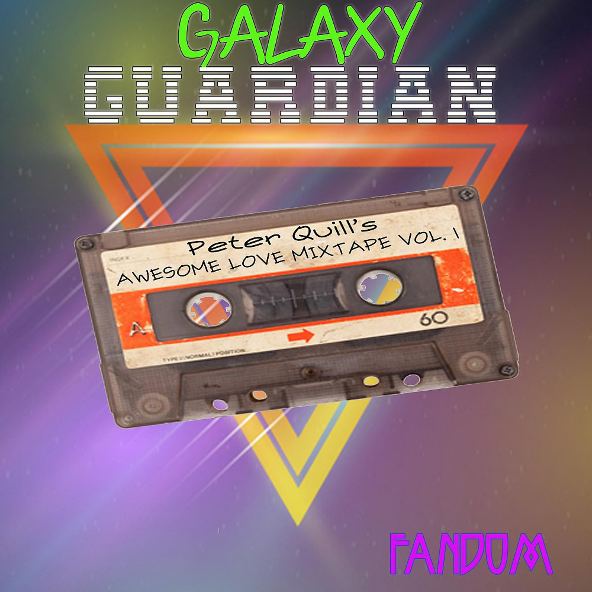 Постер альбома Galaxy Guardian Peter Quill's: Awesome Love Mixtape Vol. 1