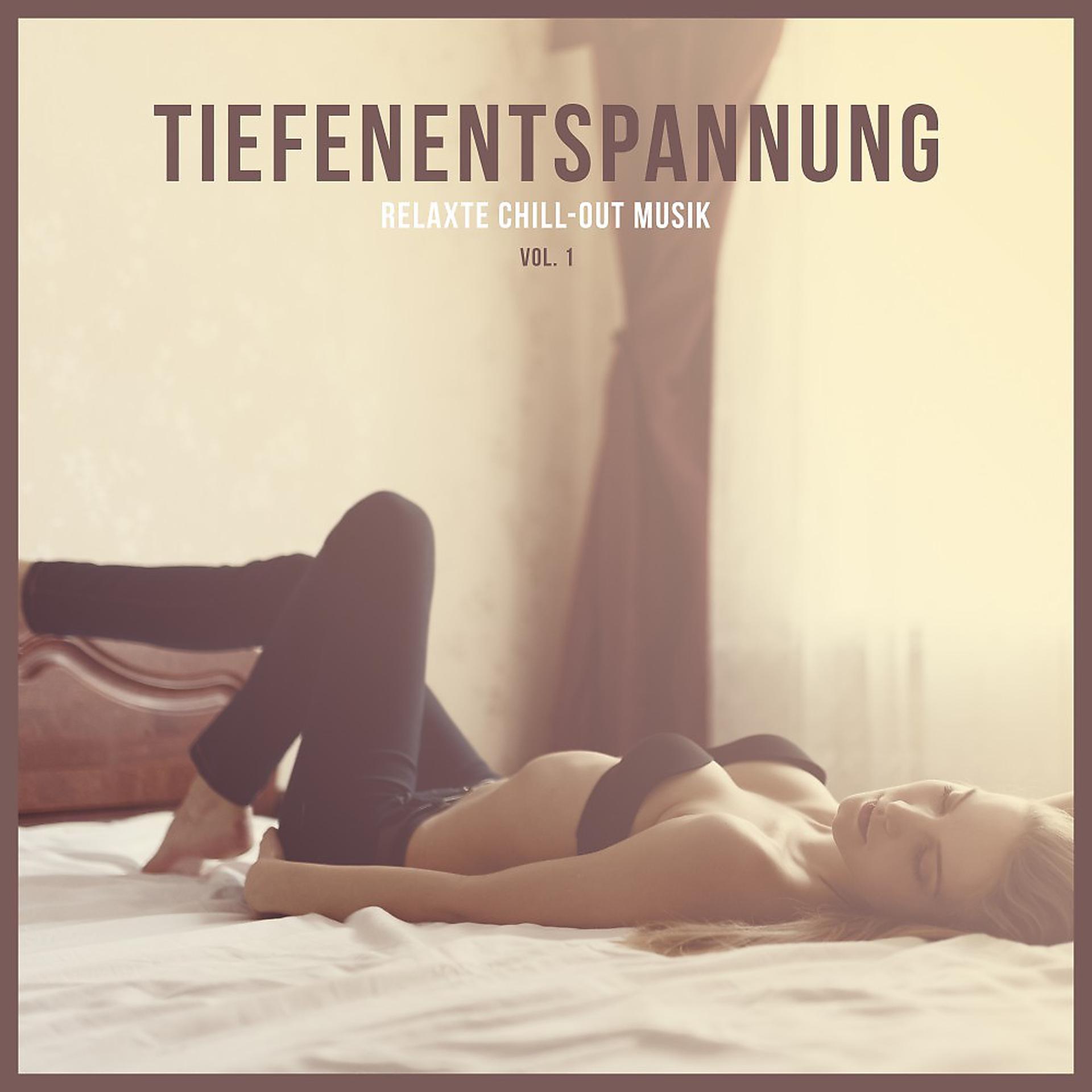 Постер альбома Tiefenentspannung (Relaxte Chill-Out Musik), Vol. 1