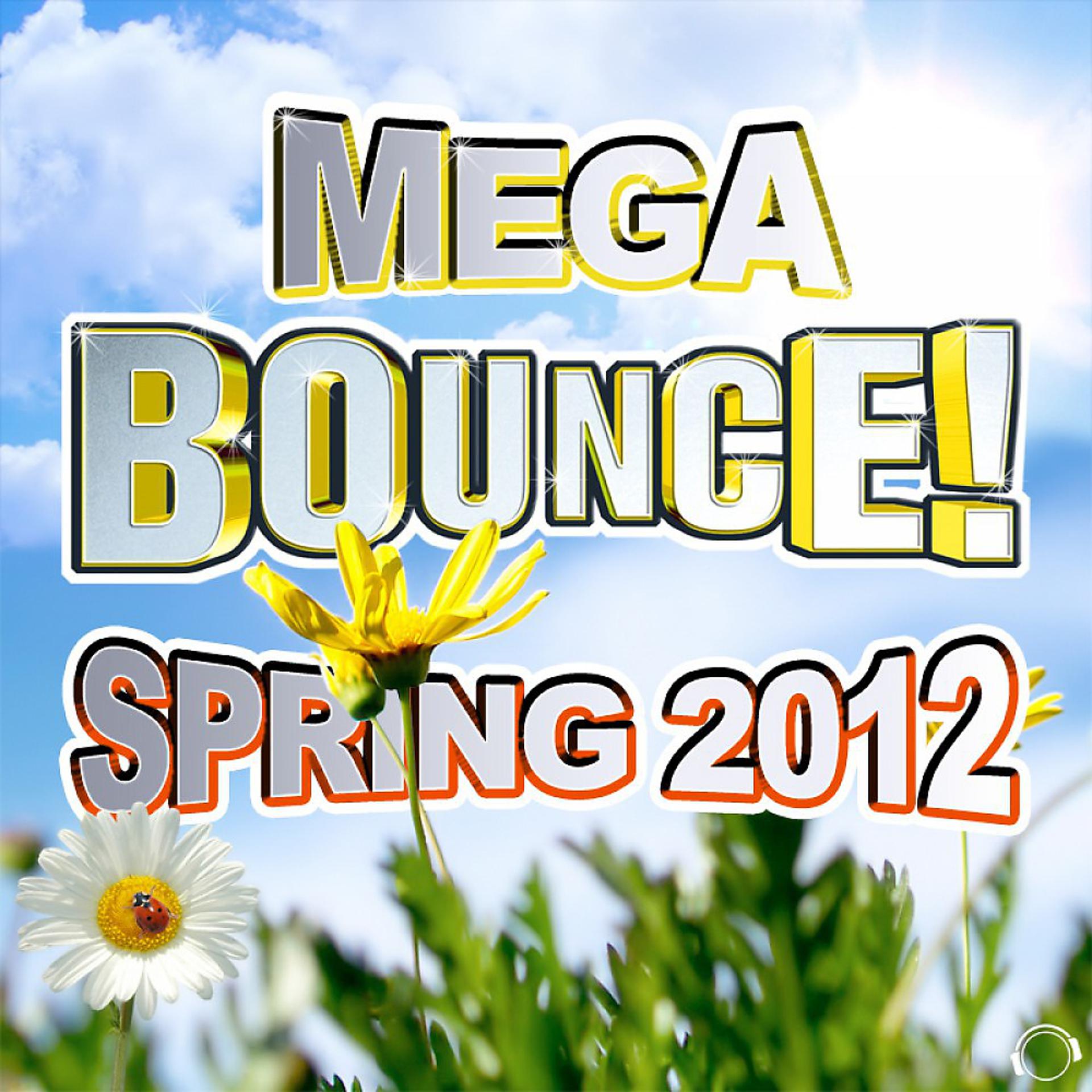 Постер альбома Mega Bounce! Spring 2012