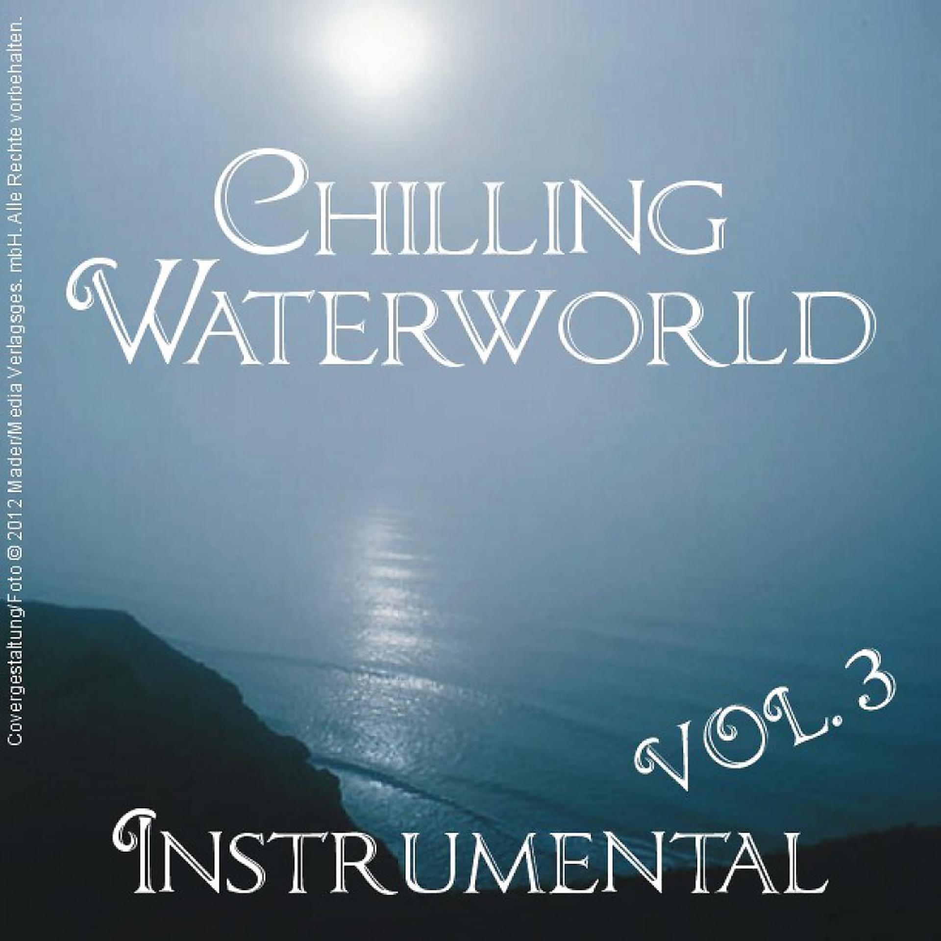 Постер альбома Chilling Waterworld Instrumental, Vol. 3