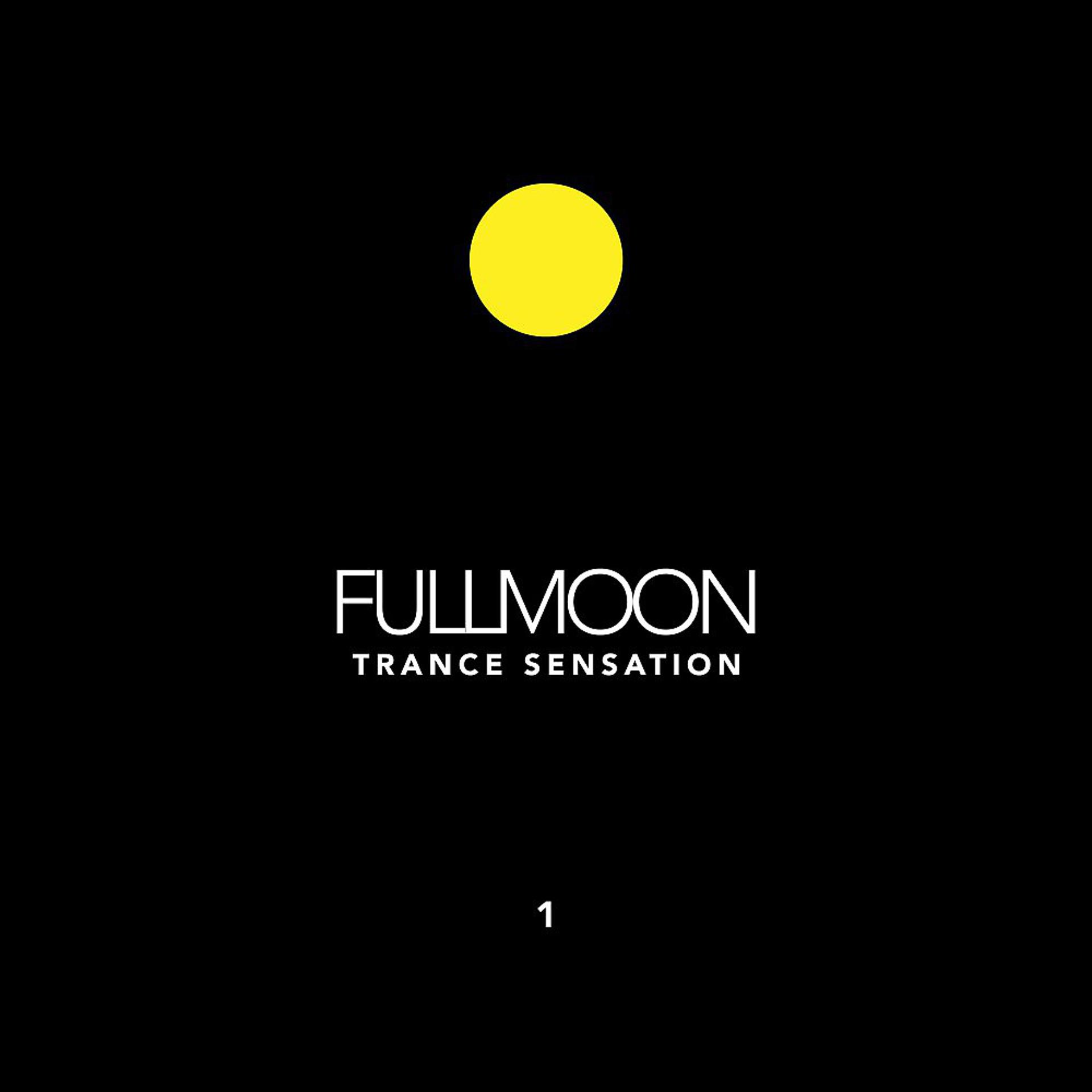 Постер альбома Fullmoon Trance Sensation, Vol. 1