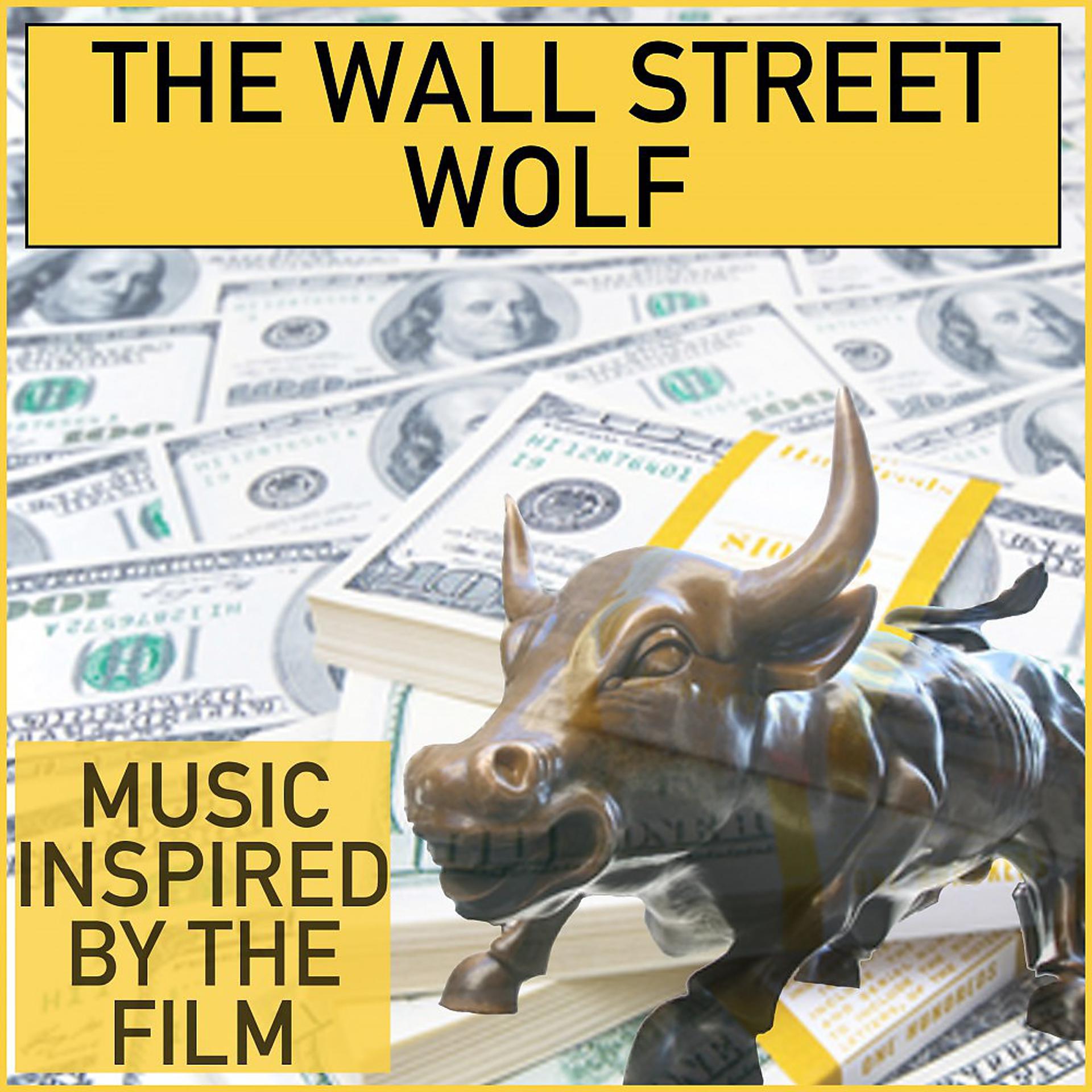 Постер альбома The Wall Street Wolf (Music Inspired by the Film)