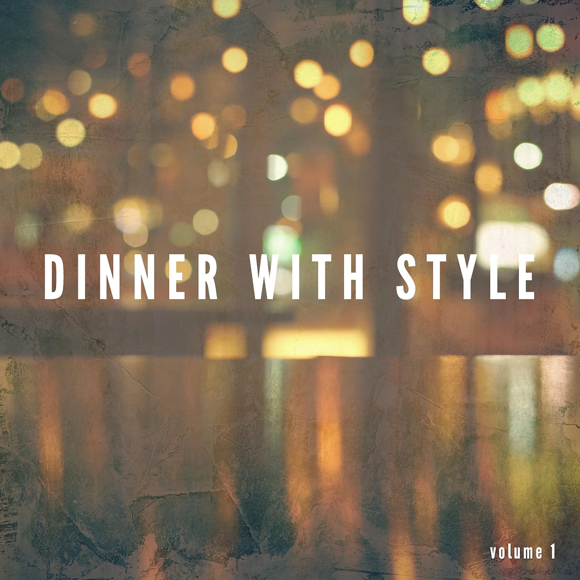 Постер альбома Dinner With Style, Vol. 1