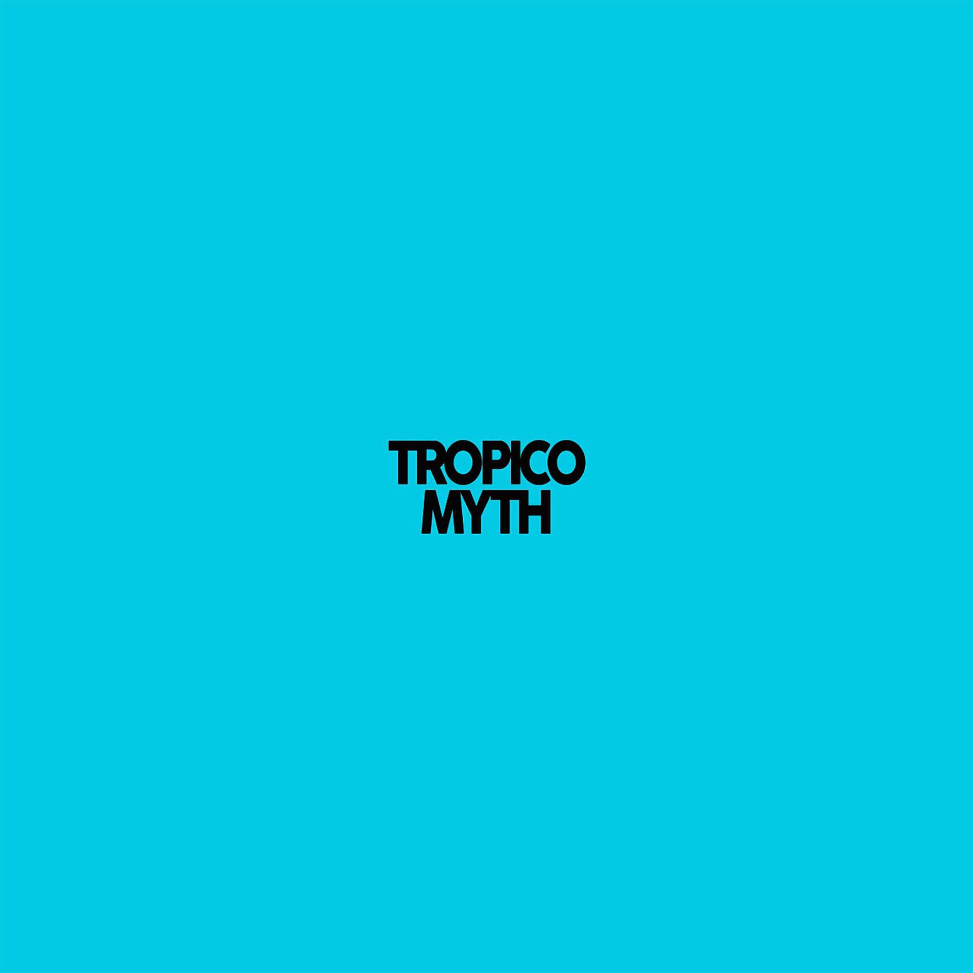 Постер альбома Tropico Myth