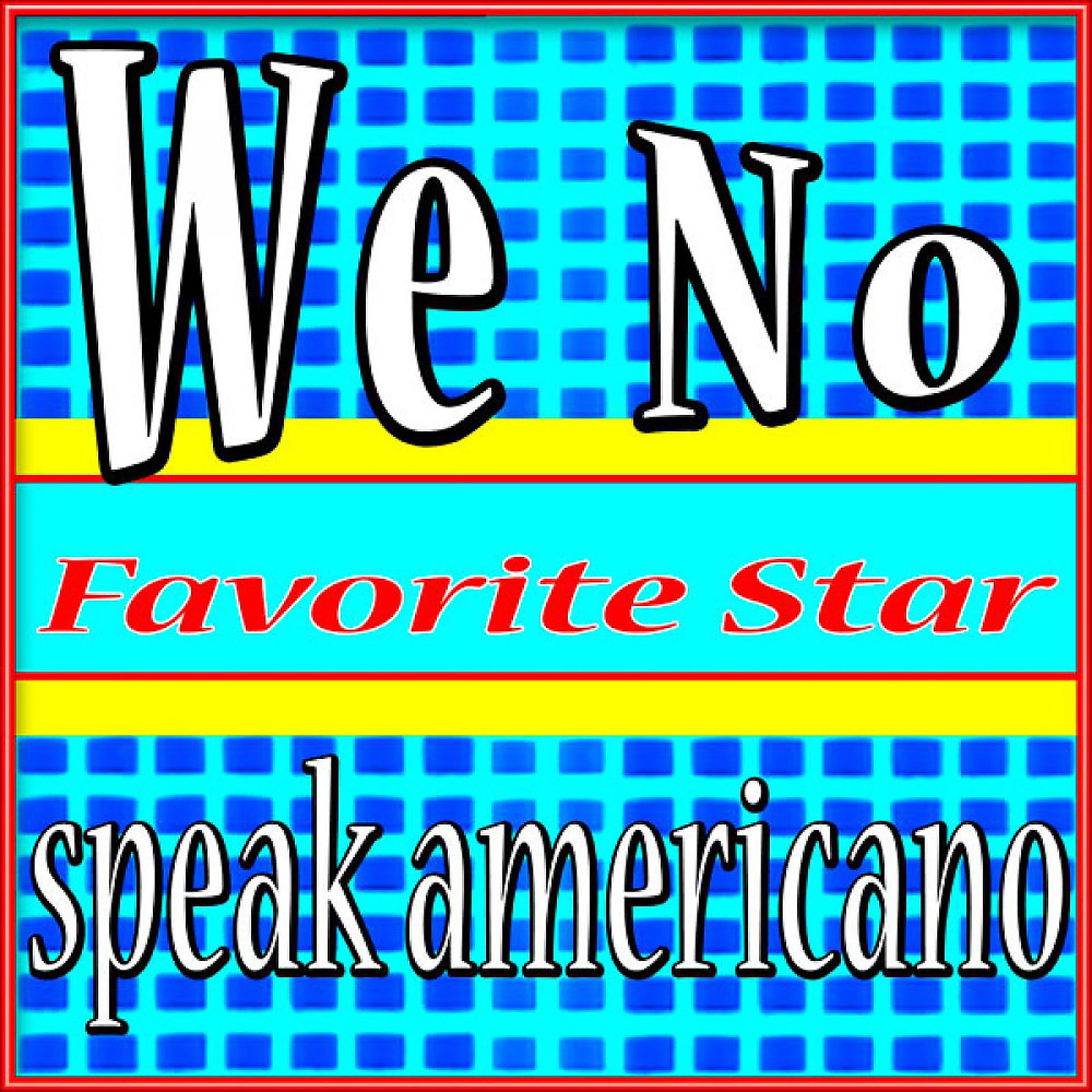 Постер альбома We No Speak Americano (Tu Vuo Fa 'L' Americano)