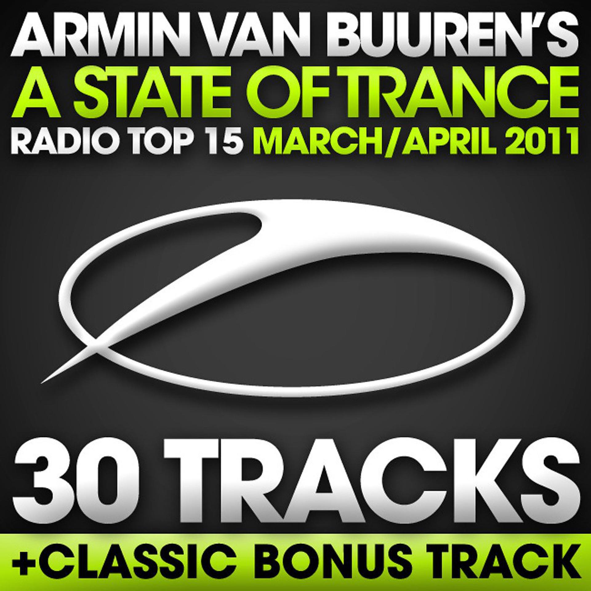 Постер альбома A State of Trance Radio Top 15 - March / April 2011 (30 Tracks) [Including Classic Bonus Track]