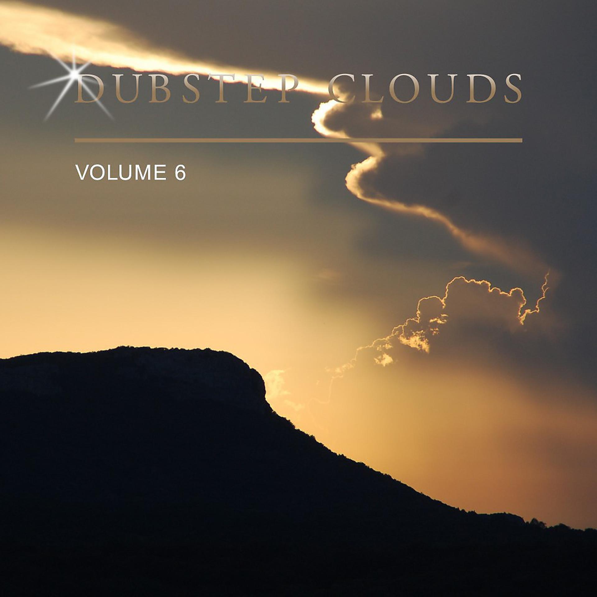 Постер альбома Dubstep Clouds, Vol. 6