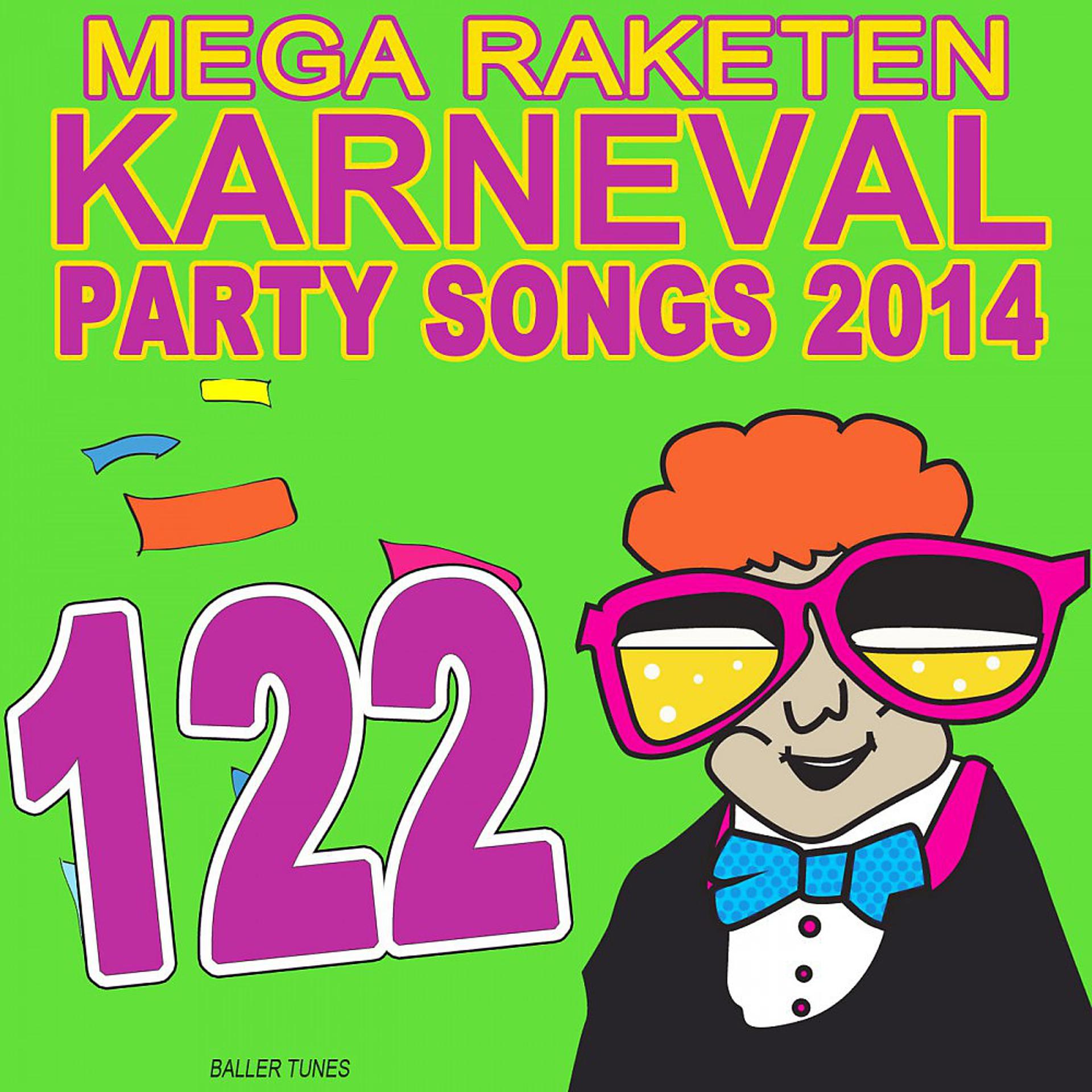 Постер альбома 122 Mega Raketen Karneval Party Songs 2014