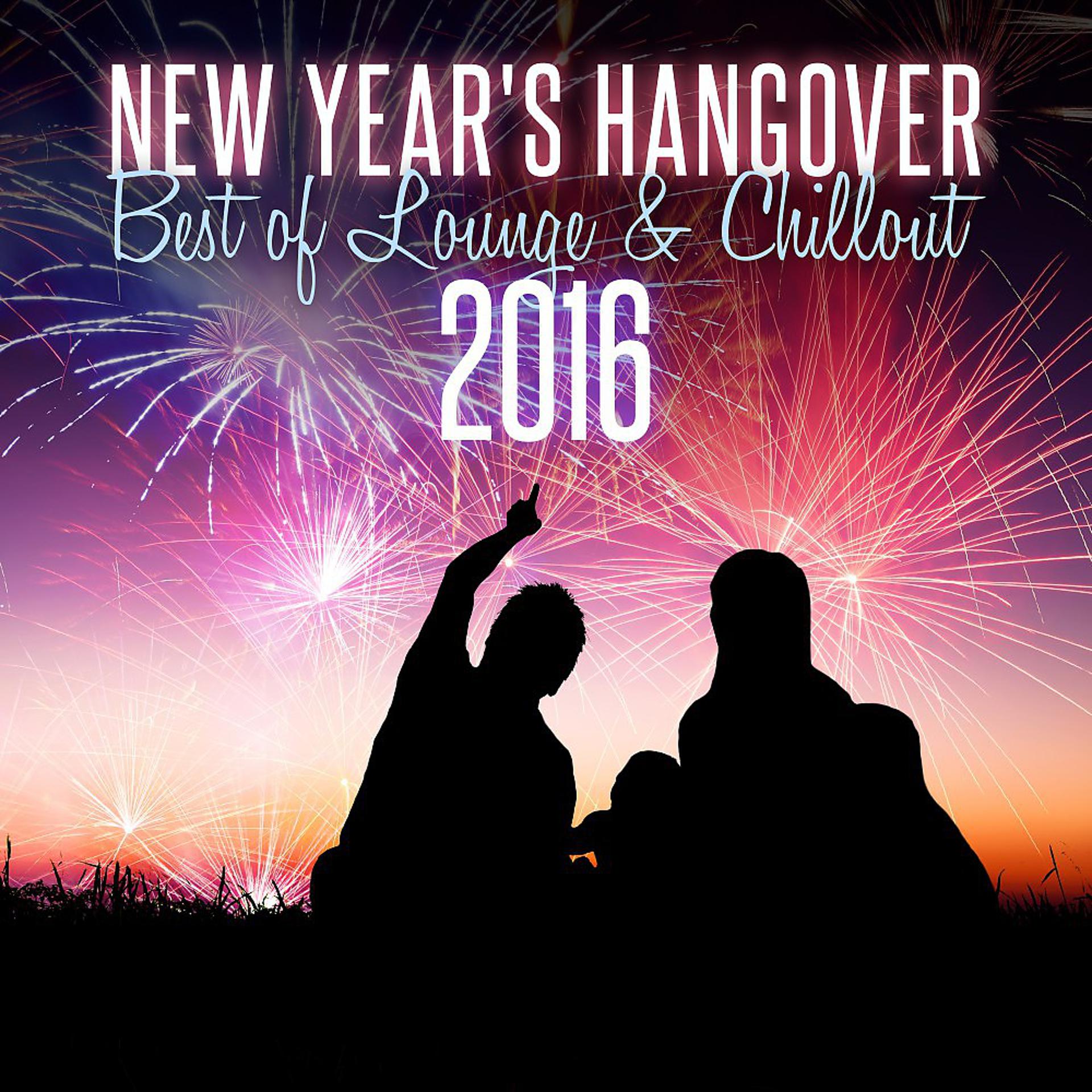 Постер альбома New Year's Hangover: Best of Lounge & Chillout 2016