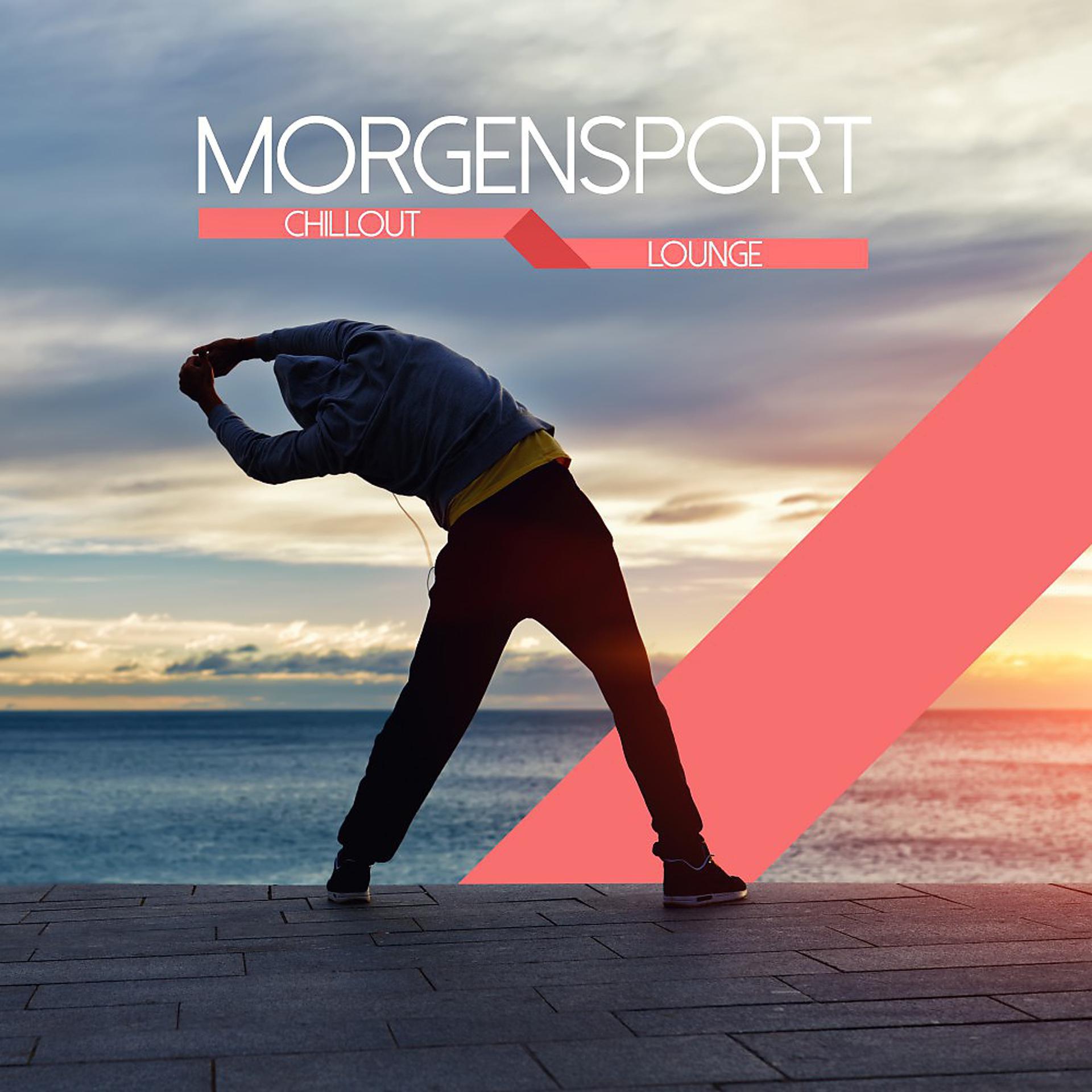 Постер альбома Morgensport: Chillout & Lounge