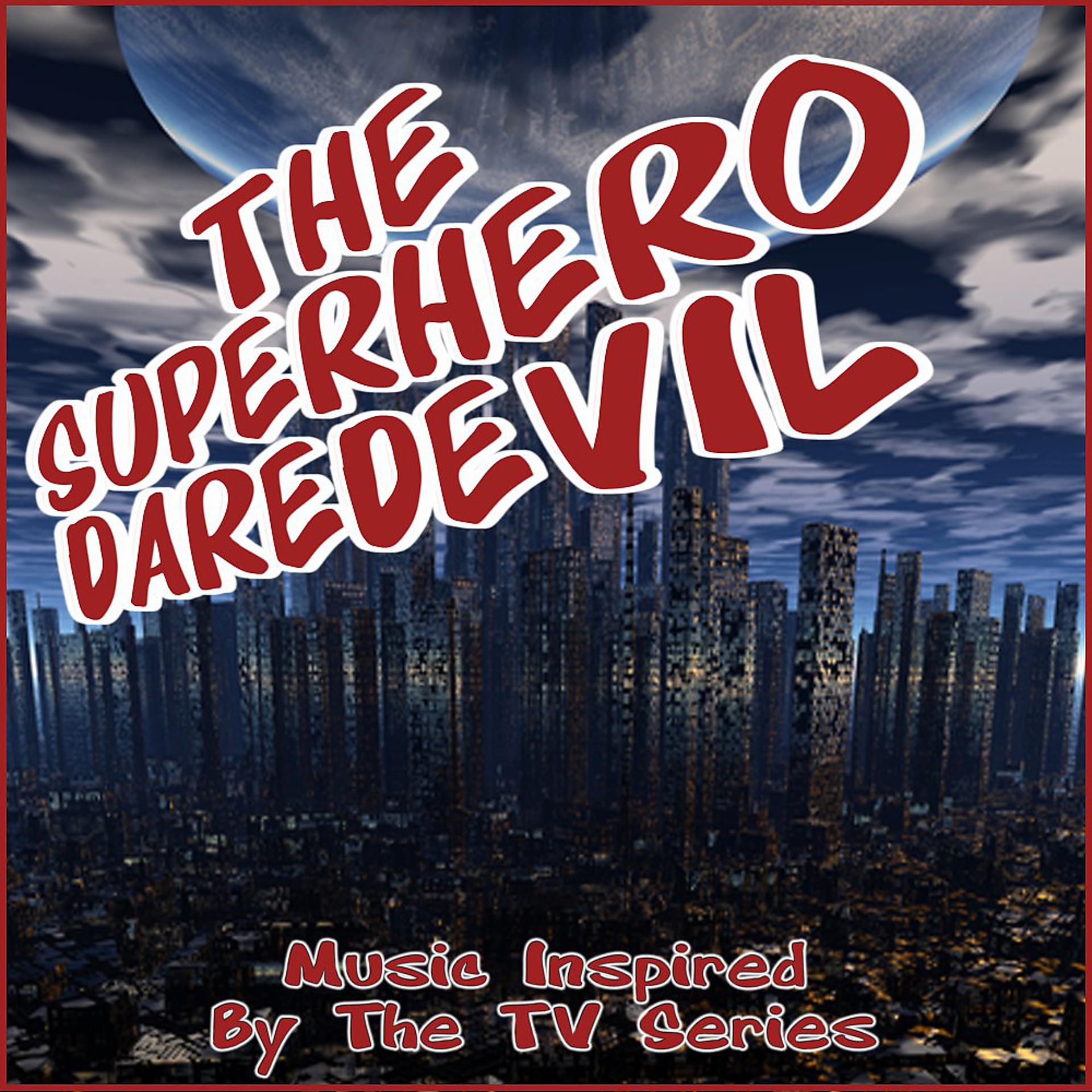 Постер альбома The Superhero Daredevil (Music Inspired by the TV Series)