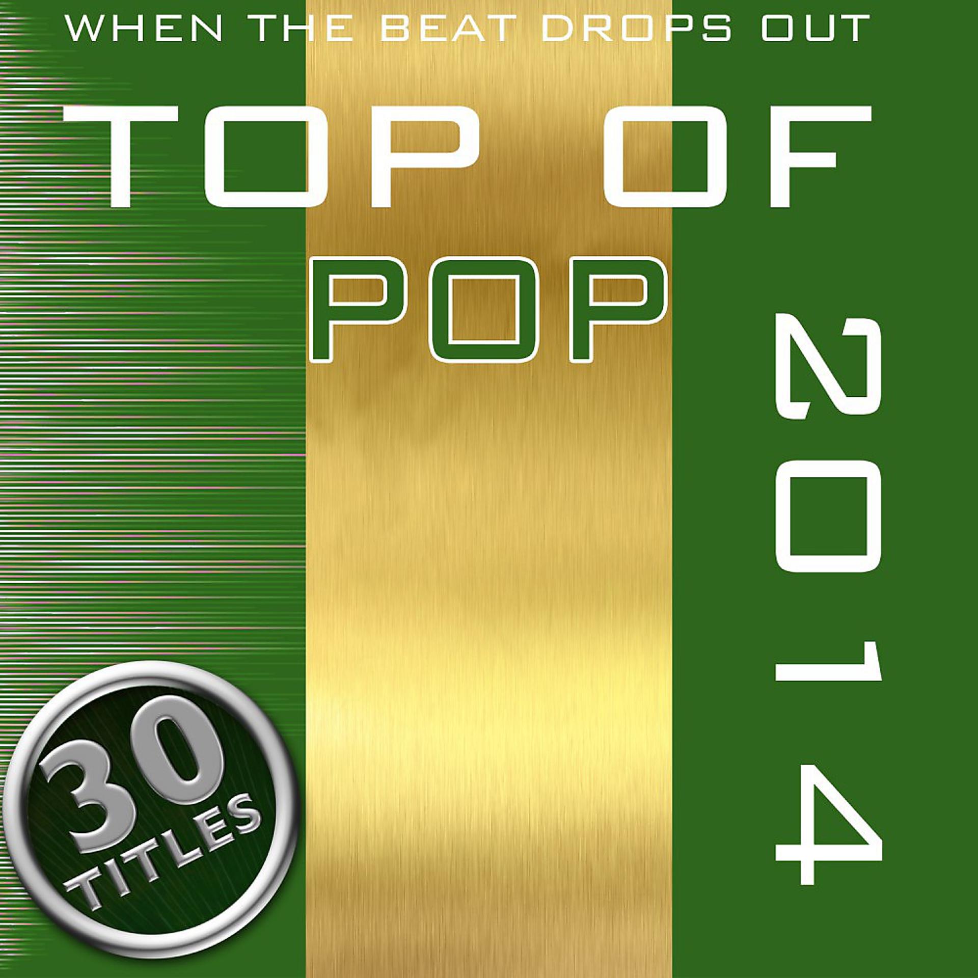 Постер альбома Top of Pop 2014 (When the Beat Drops Out)