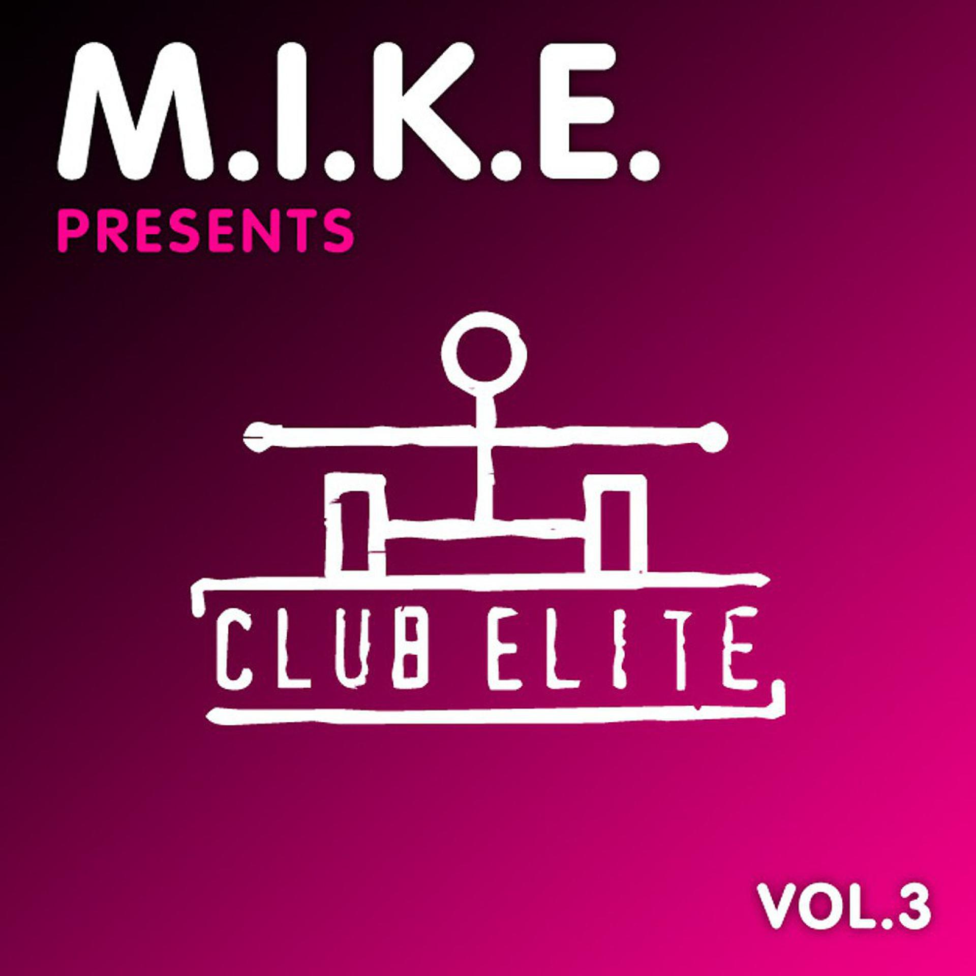Постер альбома M.I.K.E. Presents Club Elite, Vol. 3
