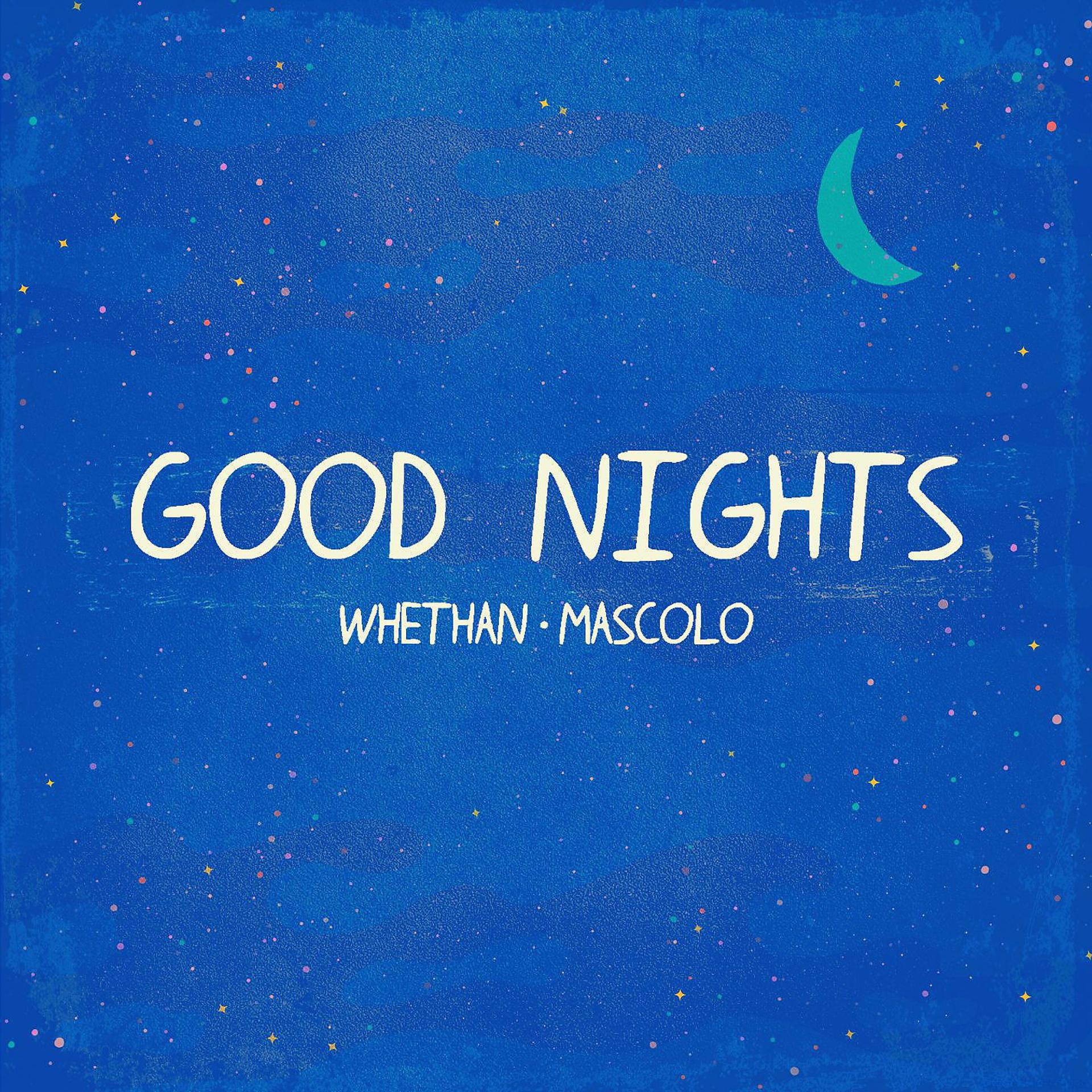 Постер альбома Good Nights (feat. Mascolo)