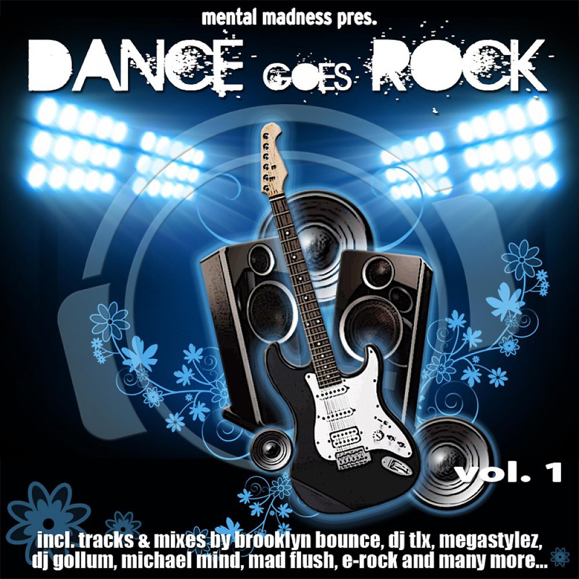 Постер альбома Mental Madness Pres. Dance Goes Rock Vol. 1