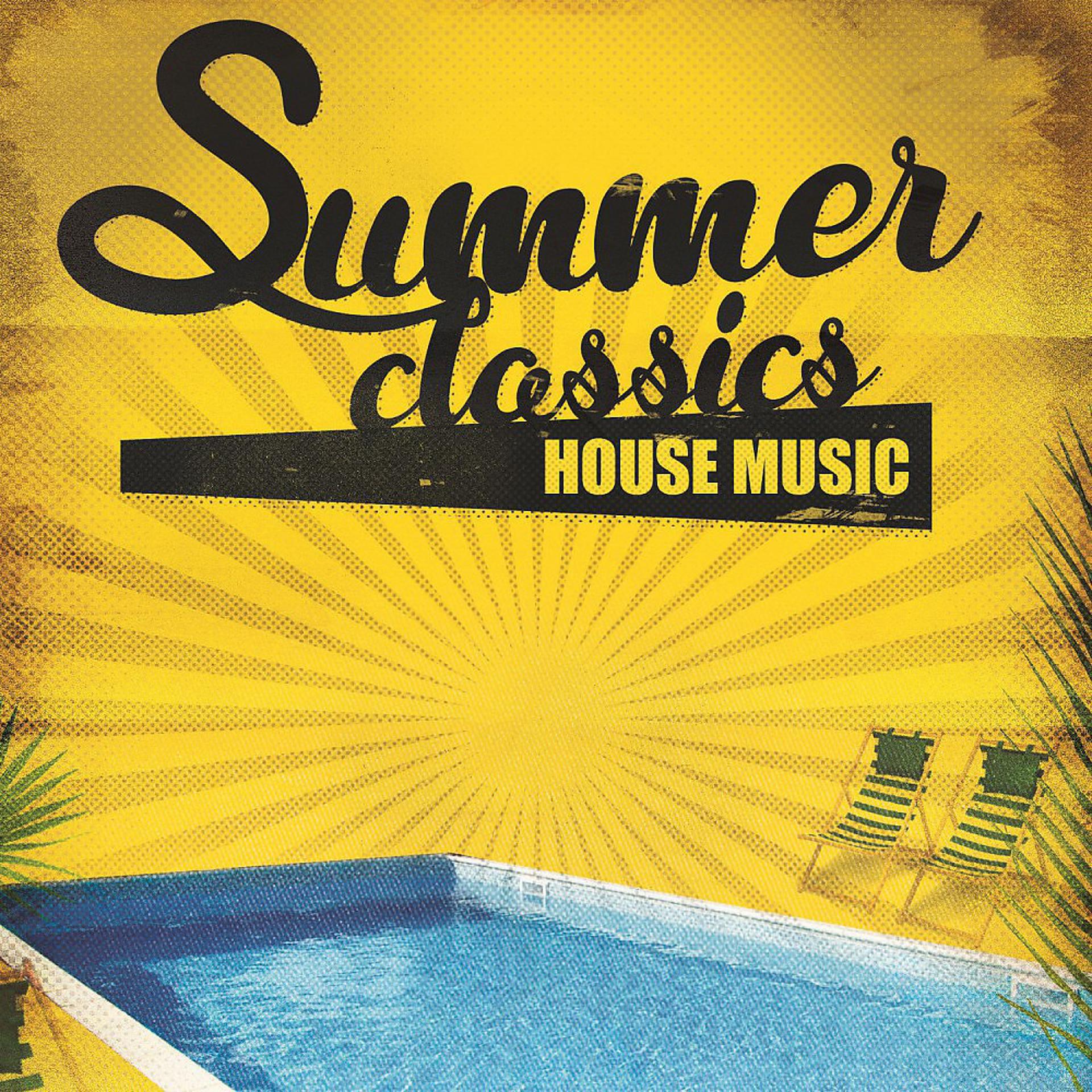 Постер альбома Summer Classics - House Music