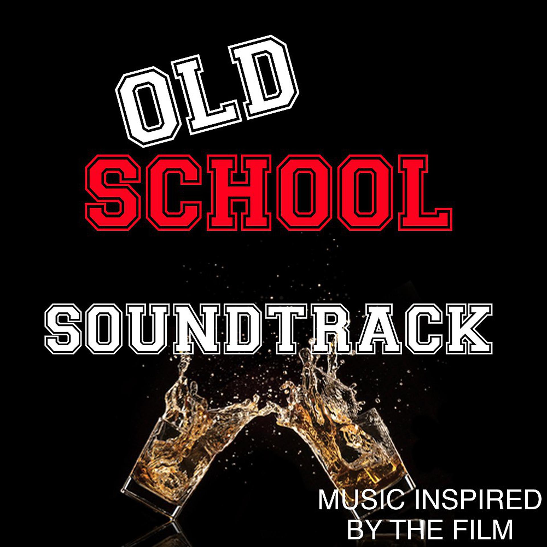 Постер альбома Old School Soundtrack (Music Inspired by the Film)