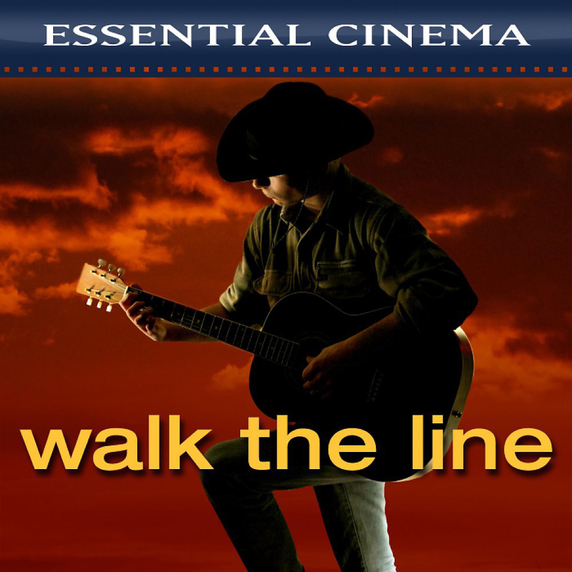 Постер альбома Essential Cinema: Walk the Line