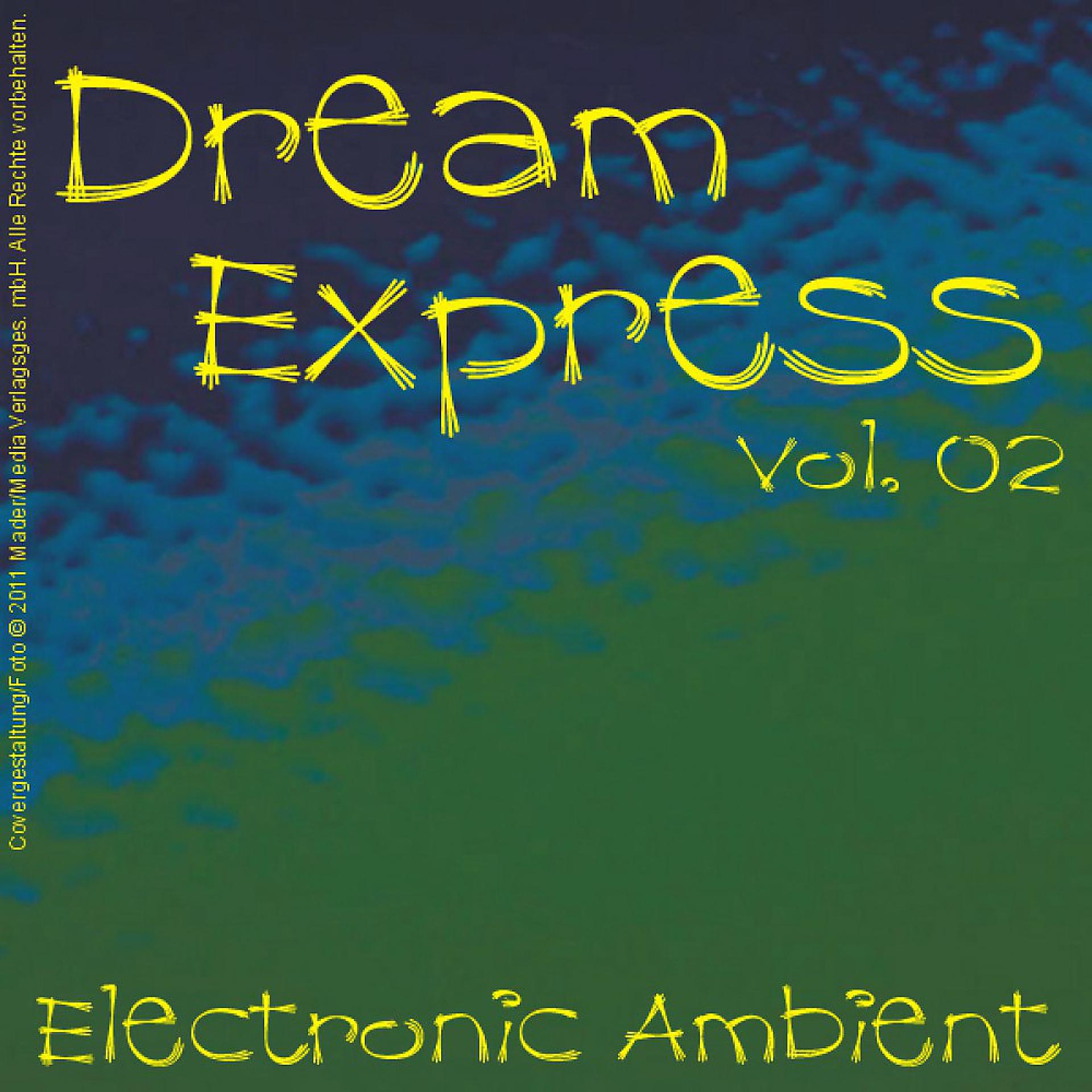 Постер альбома Dream Express - Electronic Ambient Vol. 2