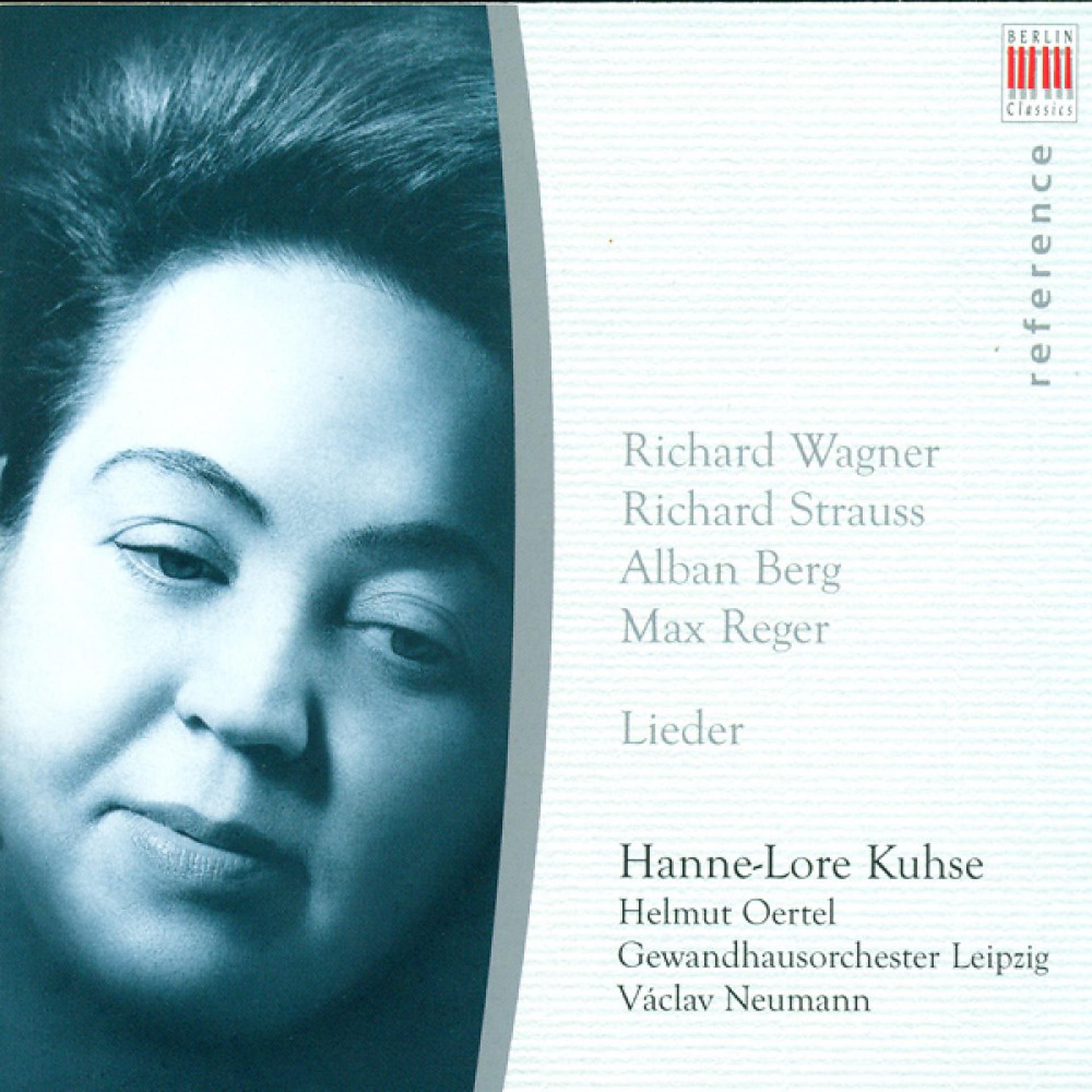 Постер альбома Vocal Recital: Hannelore Kuhse - WAGNER/ STRAUSS/ BERG/ REGER