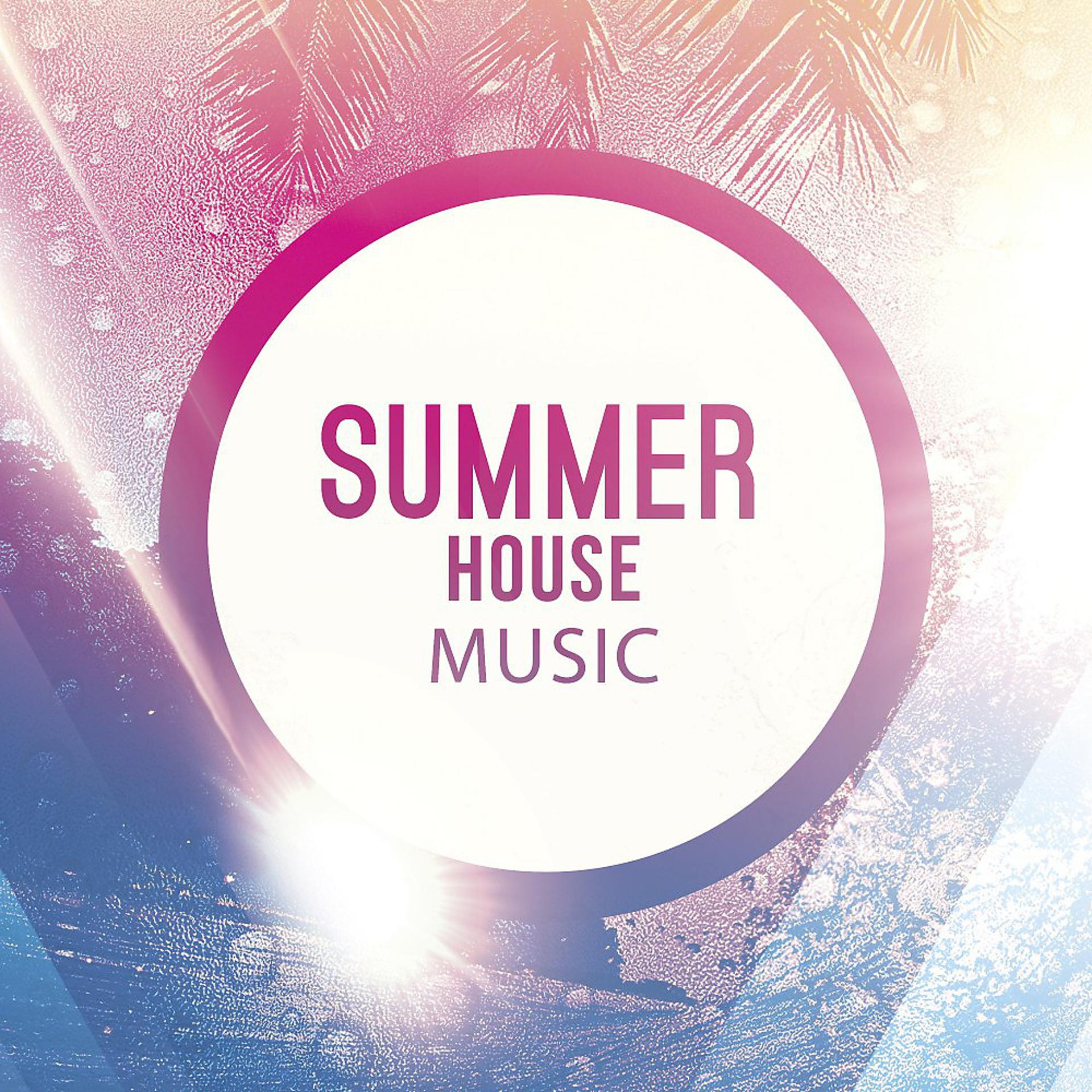 Постер альбома Summer: House Music