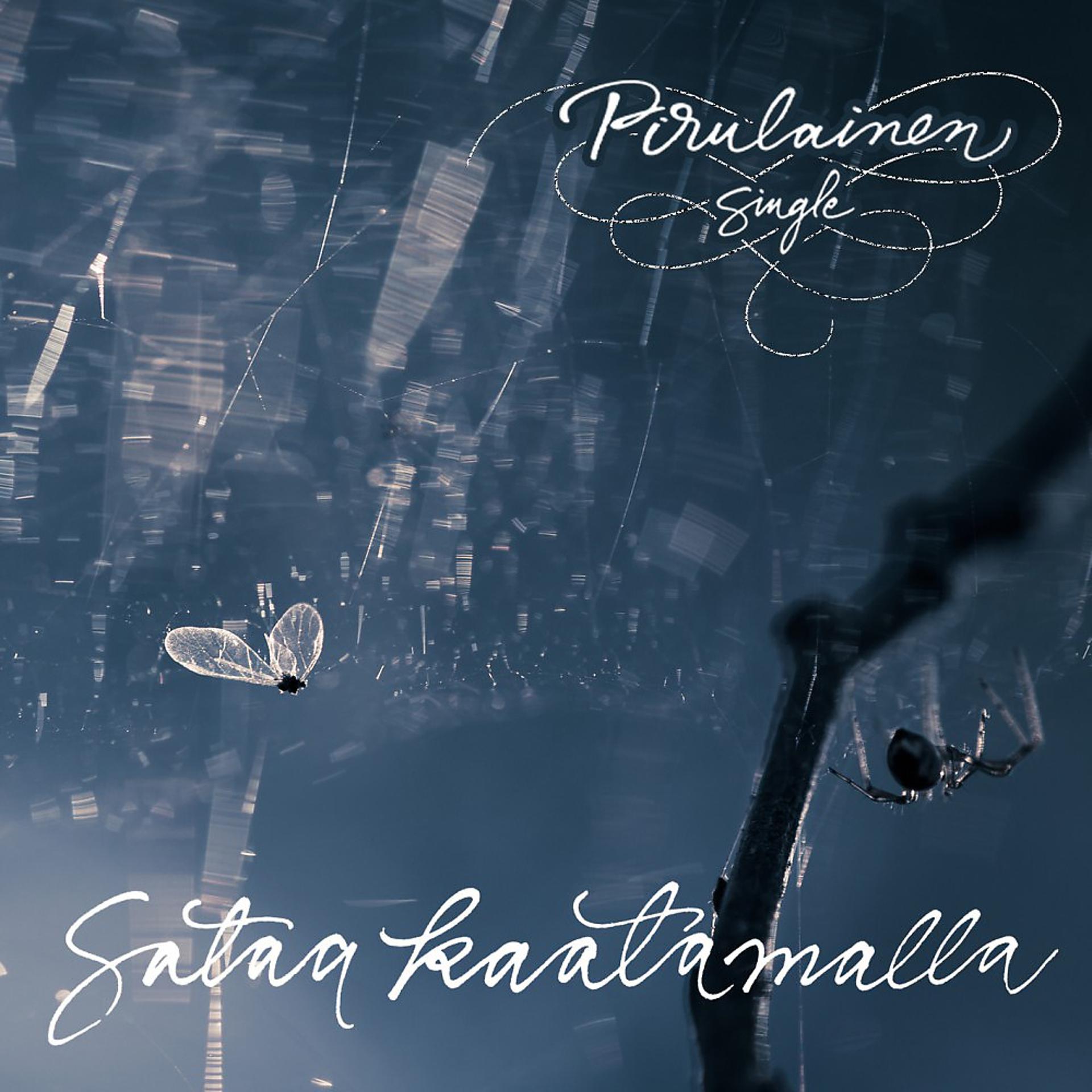 Постер альбома Sataa Kaatamalla