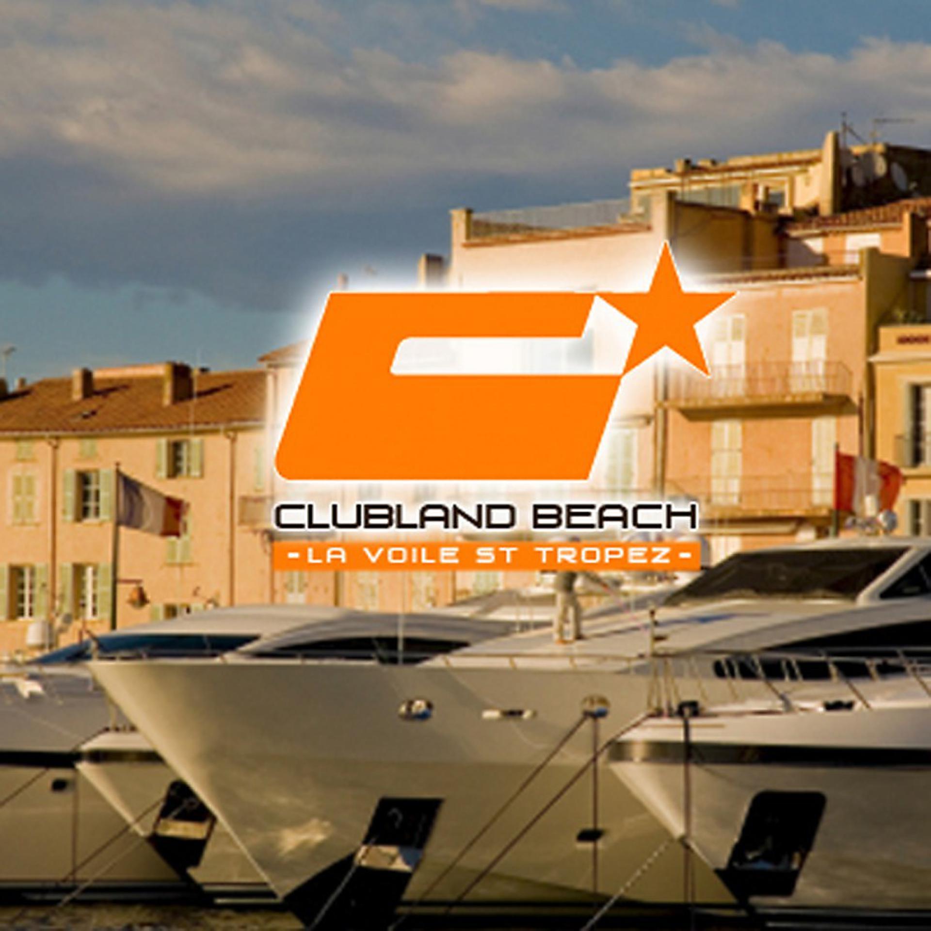 Постер альбома Clubland Beach - La Voile St Tropez