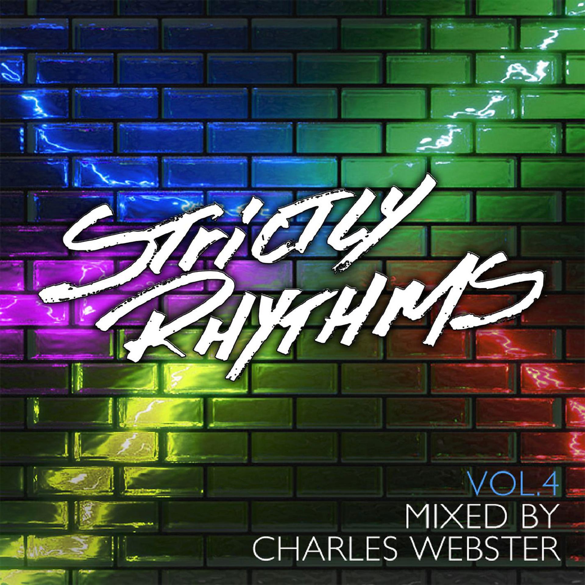 Постер альбома Strictly Rhythms, Vol. 4 (Mixed by Charles Webster)