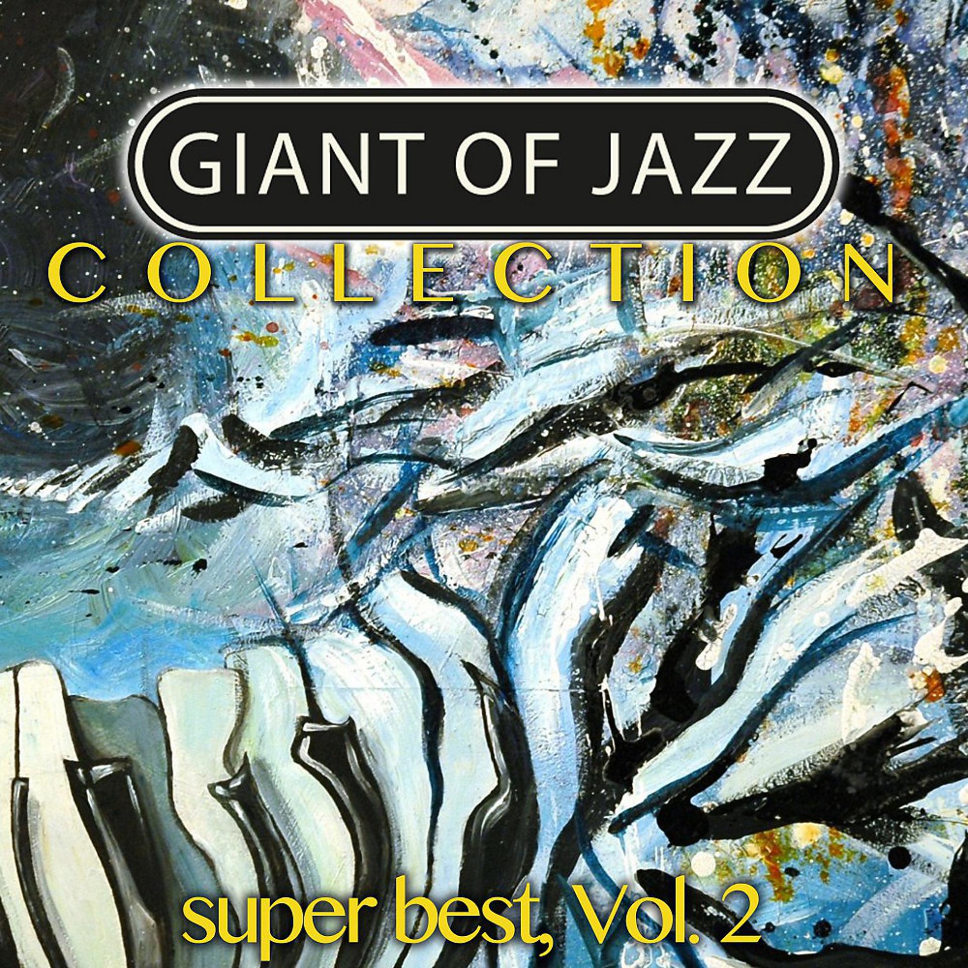 Постер альбома Giant of Jazz, Collection Vol. 2 (Super Best)