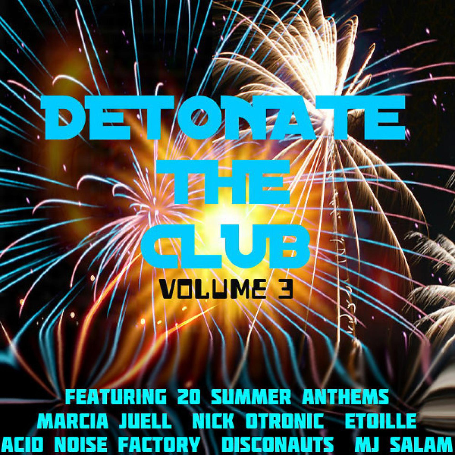 Постер альбома Detonate the Club (Volume 3)